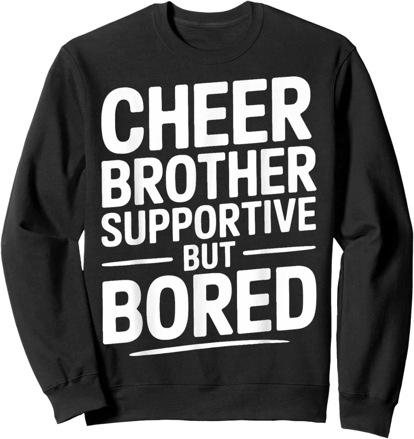 Funny Cheer Brother Supportive But Bored Big Game Sweatshirt - Sweatshirt | Black
