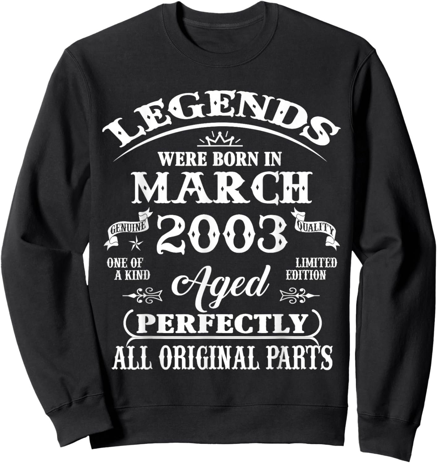 23rd Birthday Gift Legend Born in March 2003 23 Yrs Old Sweatshirt - Sweatshirt | Black