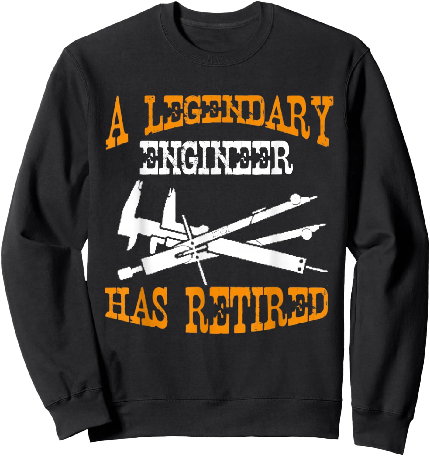 Legendary Engineer Has Retired Funny Retirement Humor Sweatshirt - Sweatshirt | Black