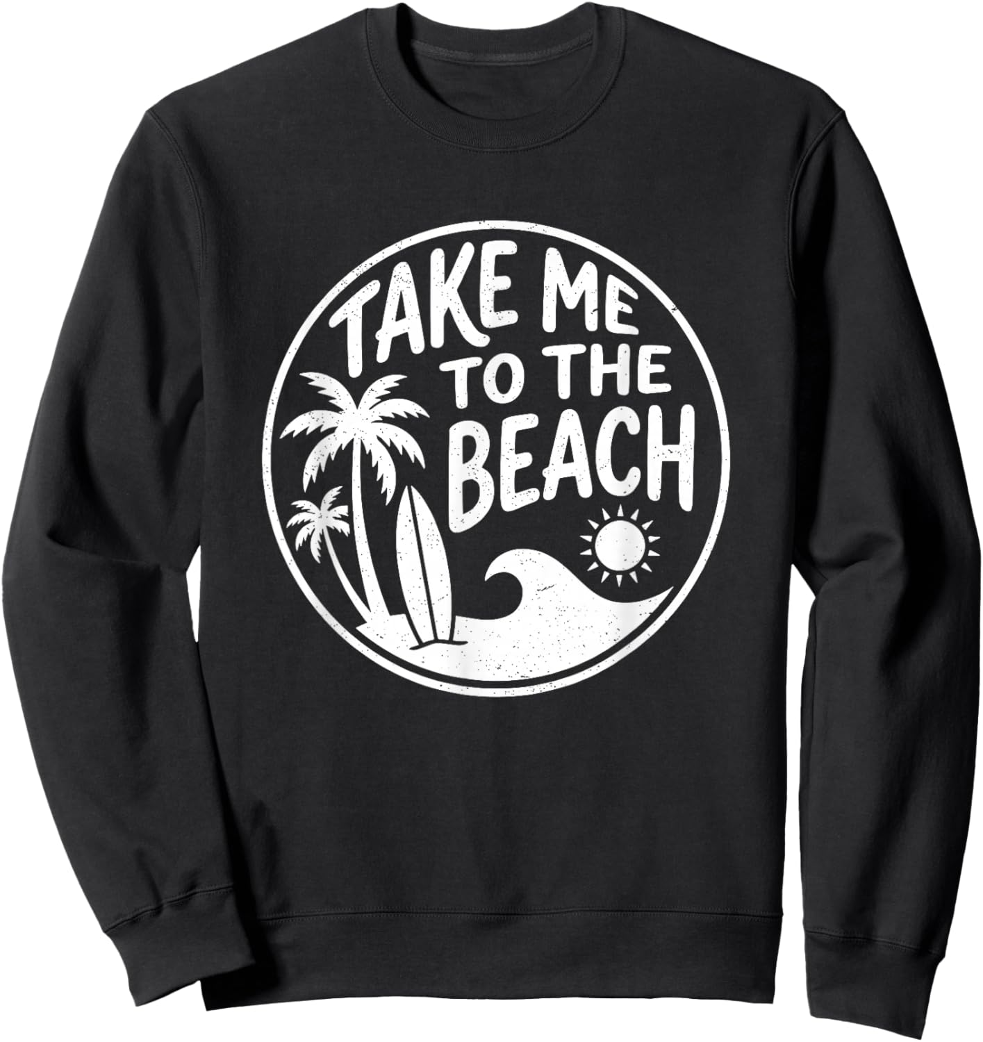 Take Me to The Beach Retro Circle Palm Tree Surfboard Art Sweatshirt - Sweatshirt | Black