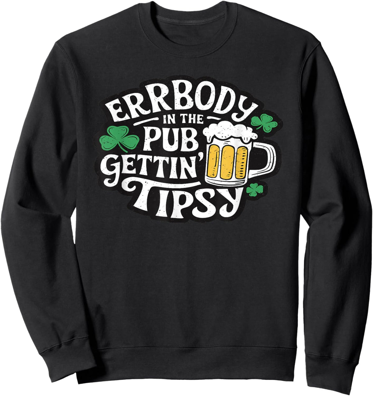 Everybody in The Pub Getting Tipsy Sweatshirt - Sweatshirt | Black