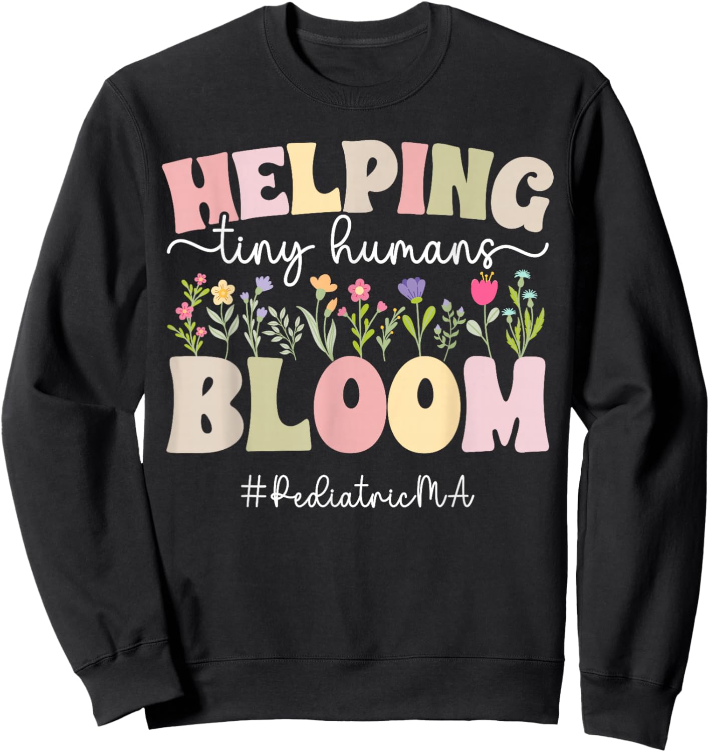 Groovy Pediatric Medical Assistant Peds Medical Assistant Sweatshirt - Sweatshirt | Black