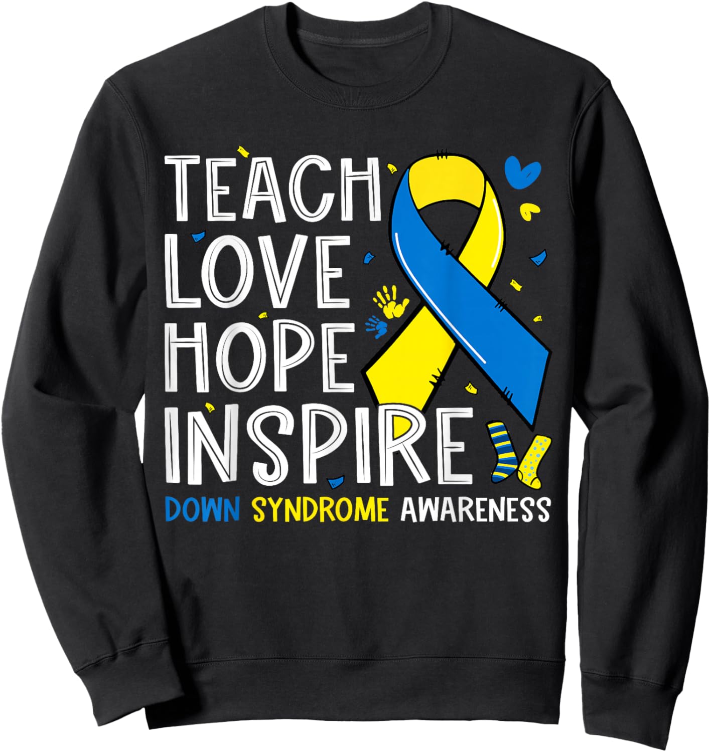 Teach Love Inspire Down Syndrome Awareness Boy Girl Teacher Sweatshirt - Sweatshirt | Black