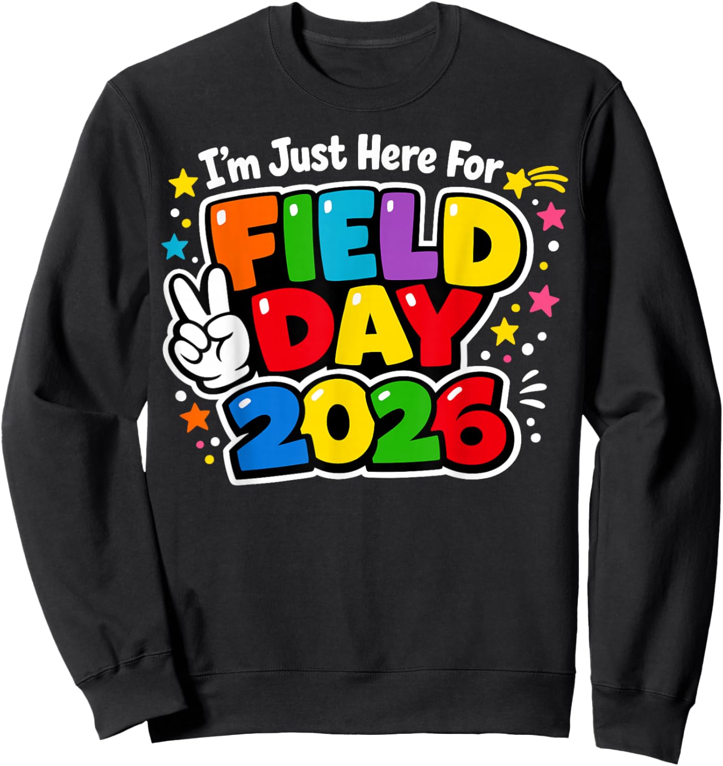 Just Here for Field Day Fun Day 2026 Teacher & Kids Sweatshirt - Sweatshirt | Black