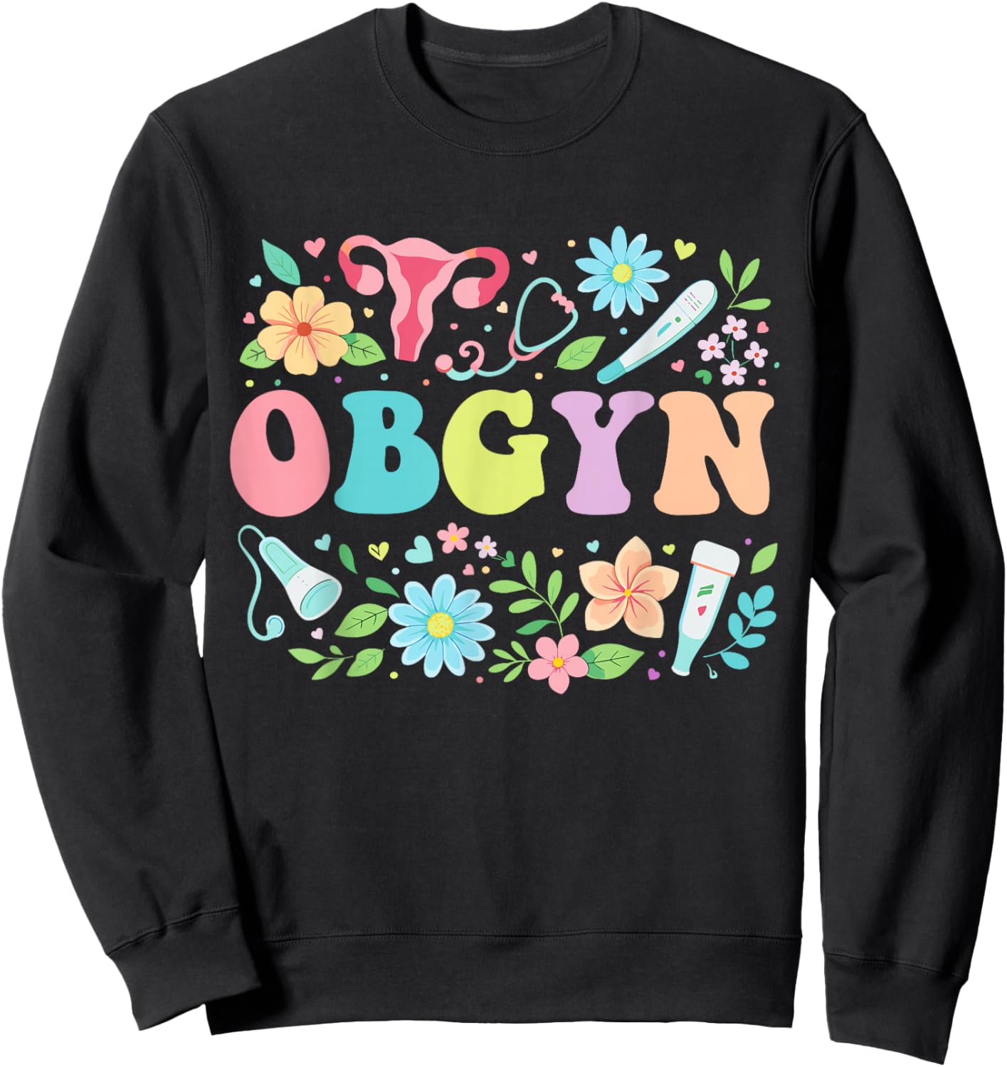 OBGYN Obstetrics Doctor Nurse Cute Sweatshirt - Sweatshirt | Black