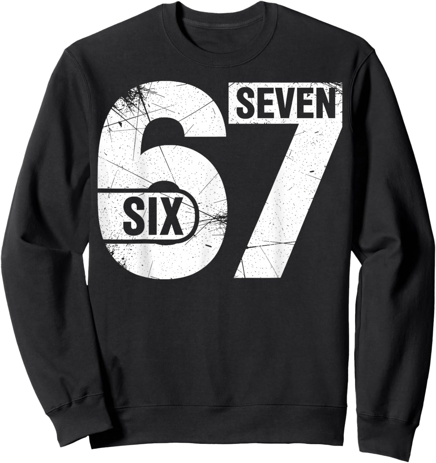 Six Seven 67 Funny Meme Sweatshirt - Sweatshirt | Black