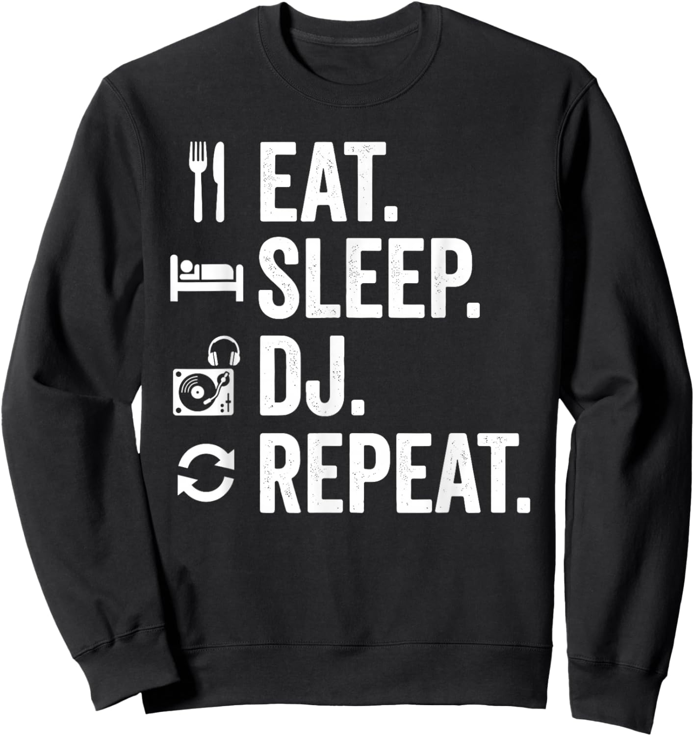 Eat Sleep DJ Repeat Sweatshirt - Sweatshirt | Black