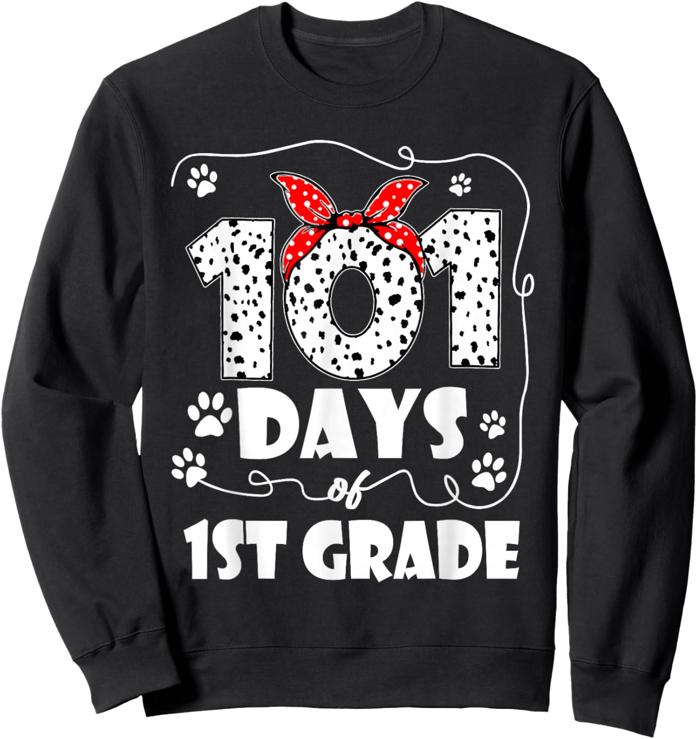 101 Days 1st Grade 100 Days School Dog 100th Day Students Sweatshirt - Sweatshirt | Black