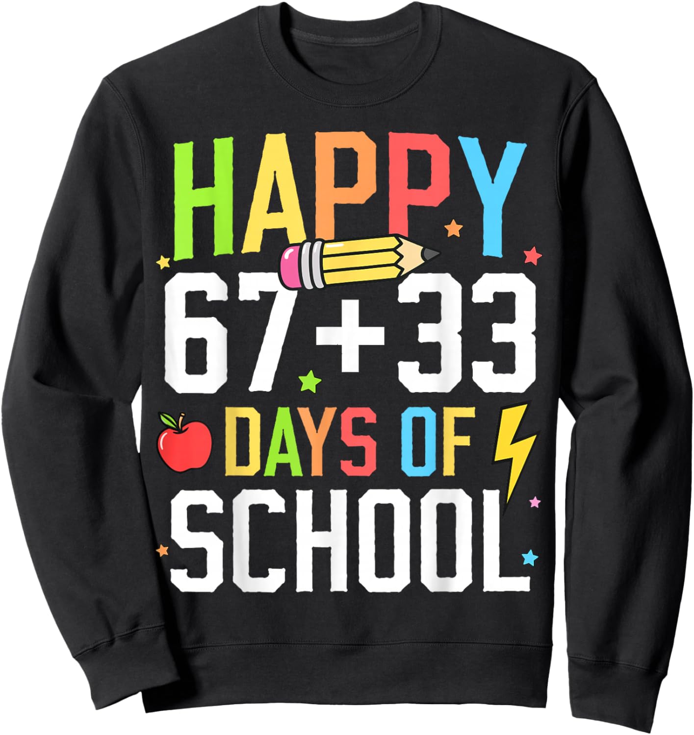 Happy 67 33 Days of School 100th Day of School Kids Teacher Sweatshirt - Sweatshirt | Black