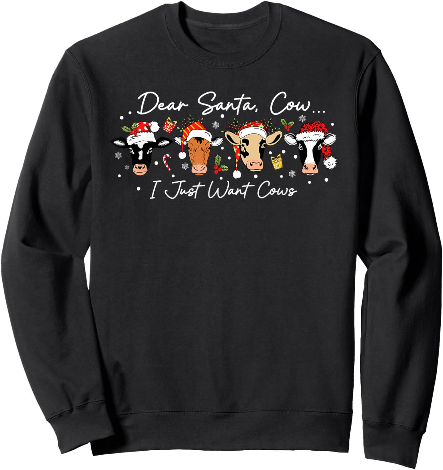 Dear Santa I Just Want Cows Funny Farm Christmas Sweatshirt - Sweatshirt | Black