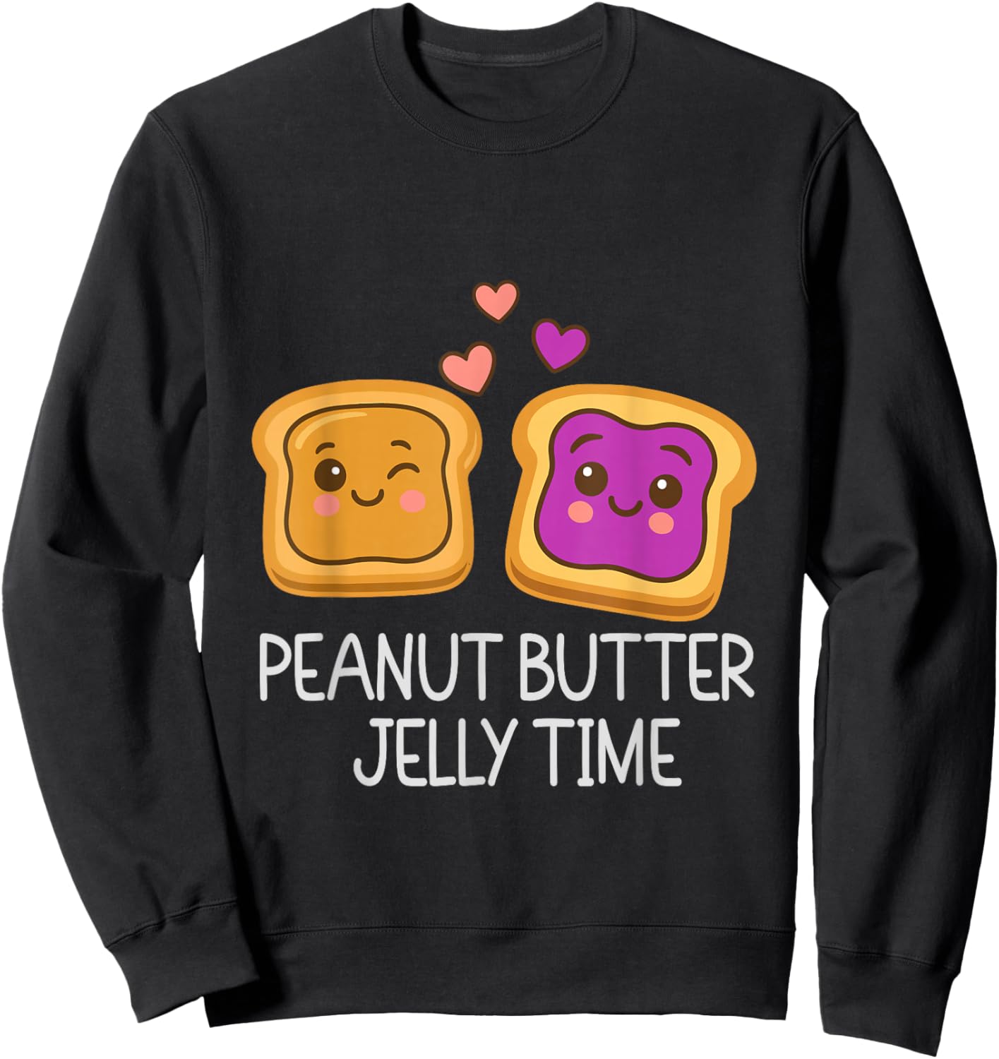 Cute Peanut Butter Jelly Time Kawaii Food Cartoon Humor Sweatshirt - Sweatshirt | Black