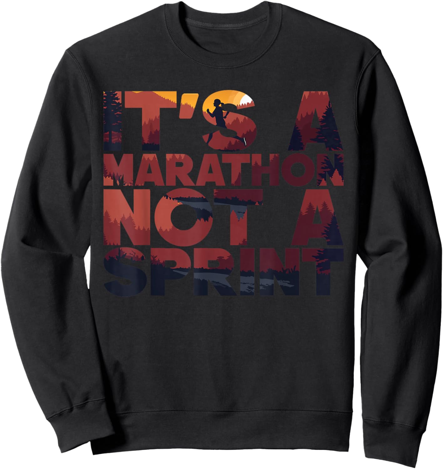 It’s a Marathon Not a Sprint Sweatshirt - Sweatshirt | Black