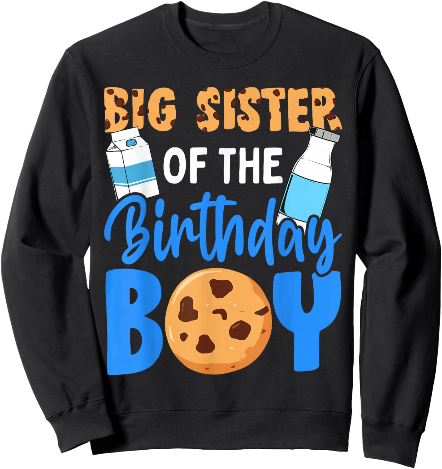 Big Sister of The Birthday boy Milk and Cookies 1st Birthday Sweatshirt - Sweatshirt | Black