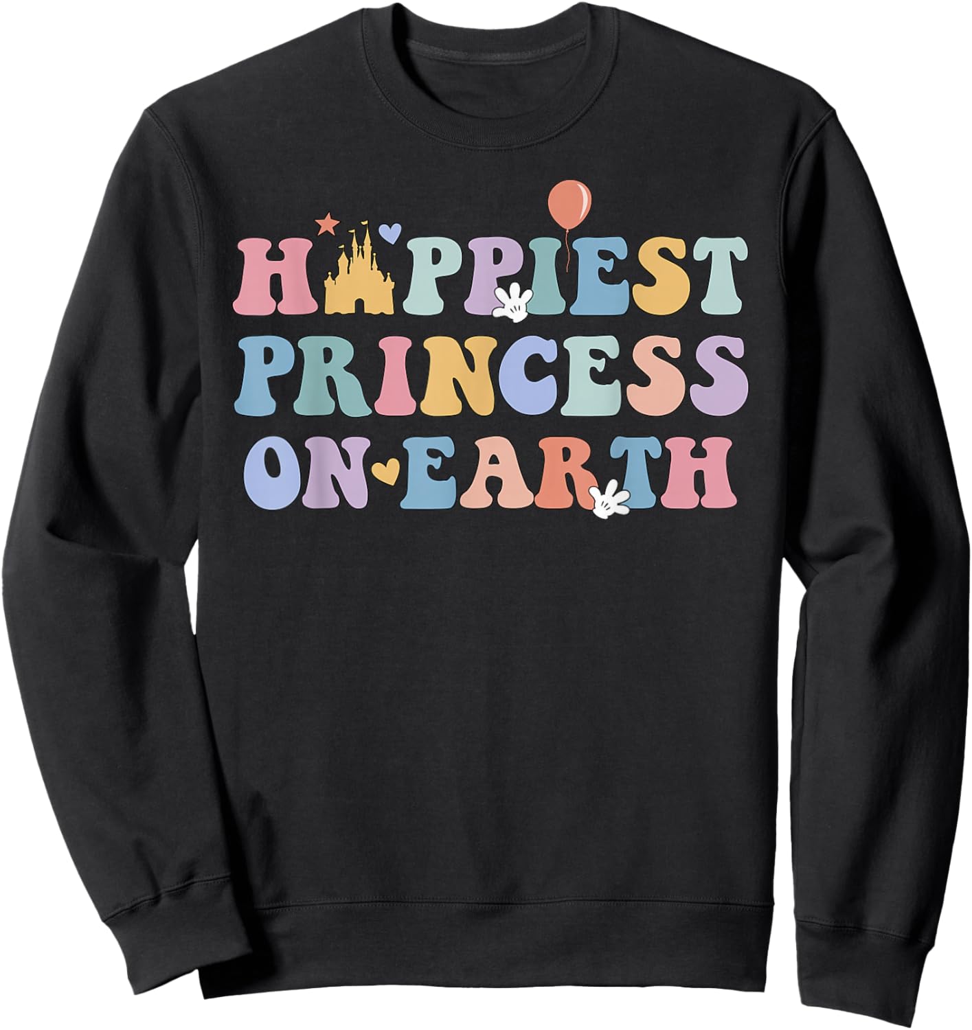 Happiest Princess-On Earth, Christmas Matching Family Trip Sweatshirt - Sweatshirt | Black