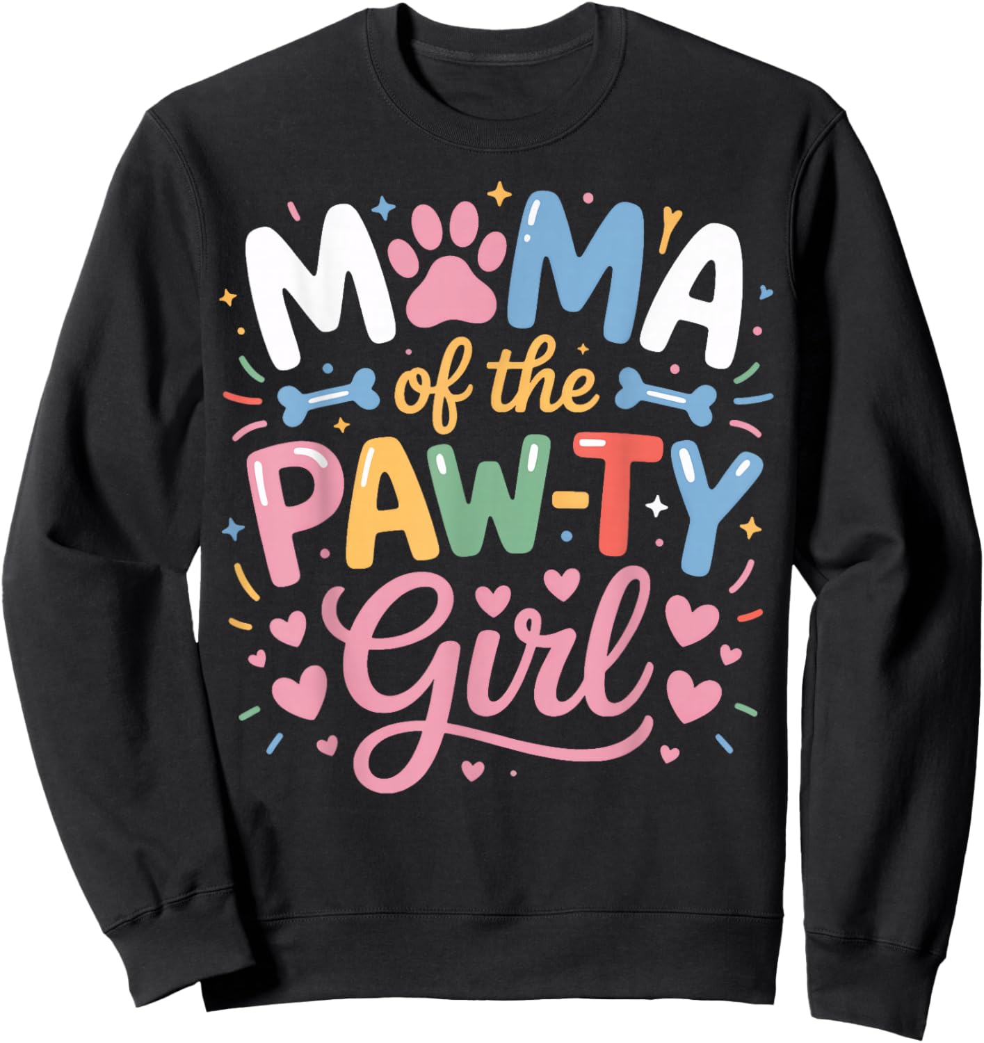 Dog Mom Mama of The Pawty Girl Cute Pup Lover Sweatshirt - Sweatshirt | Black