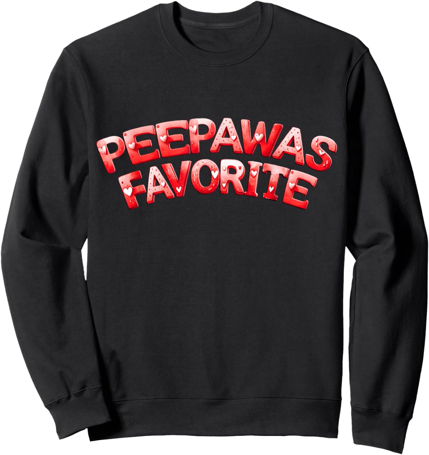 Peepaw’s Favorite Funny Grandpa Family Humor Saying Sweatshirt - Sweatshirt | Black