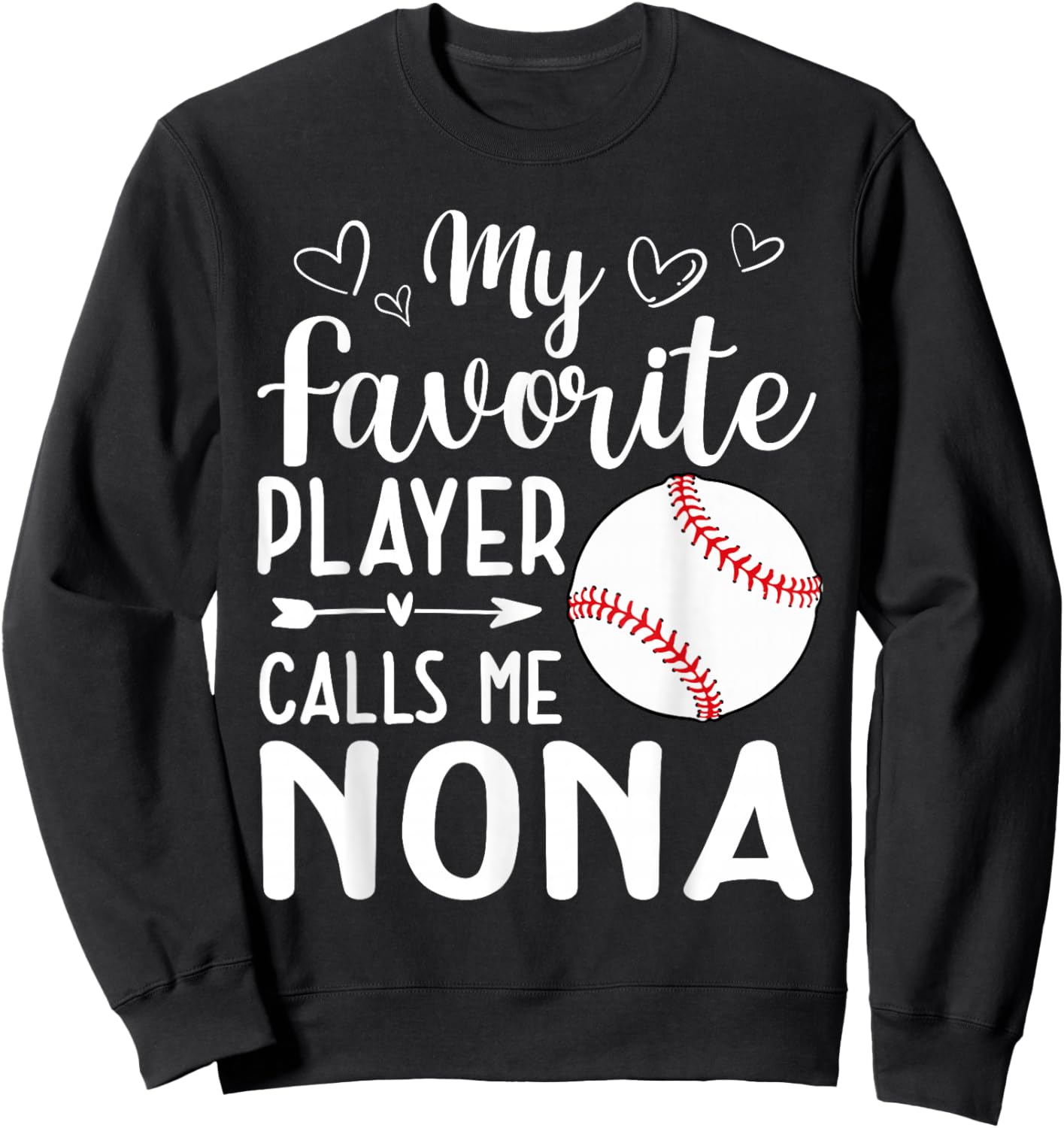 My Favorite Player Calls Me Nona Baseball Player Sweatshirt - Sweatshirt | Black