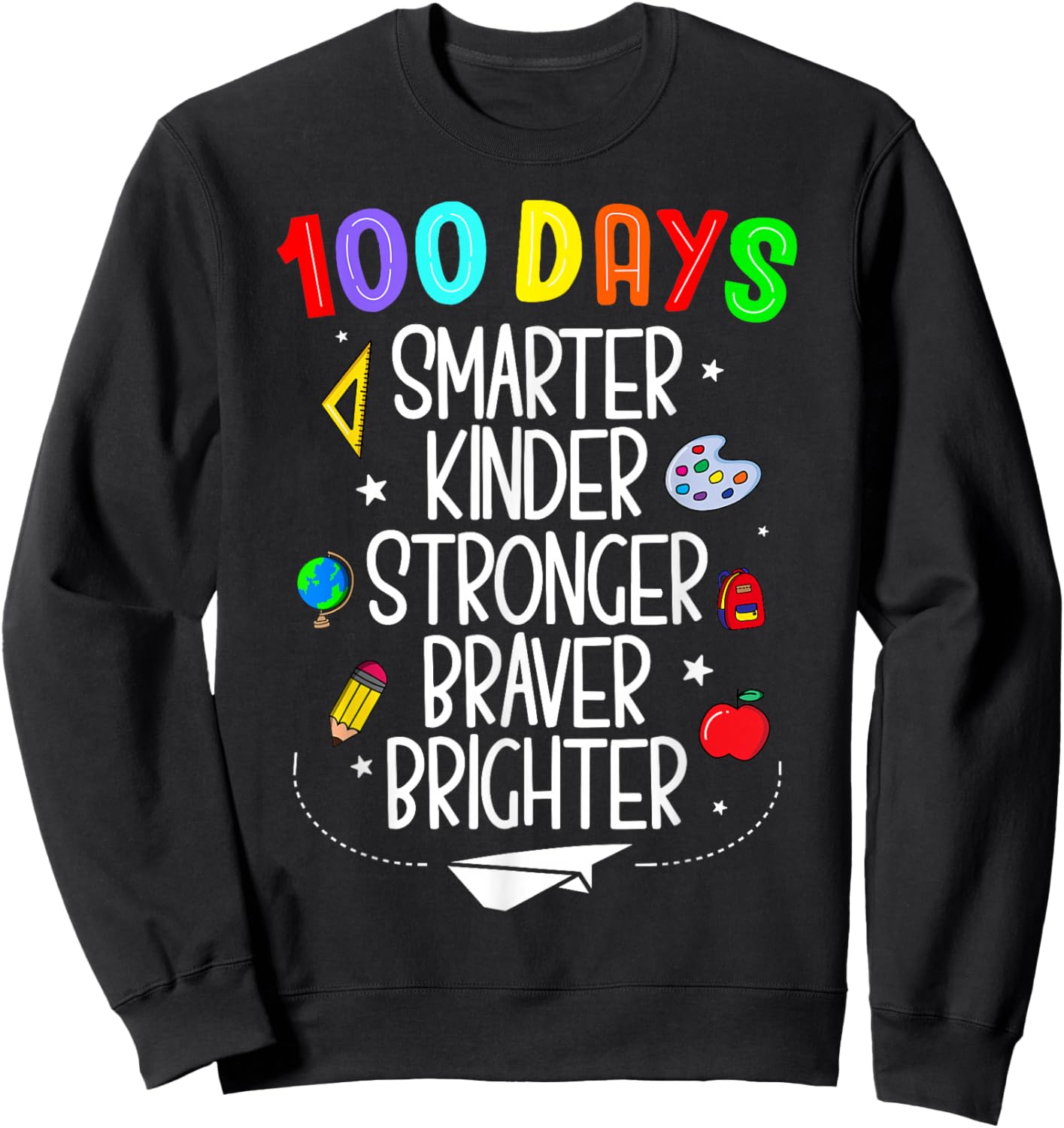 Happy 100 Days of School 100th Day of School Kids Boys Girls Sweatshirt - Sweatshirt | Black