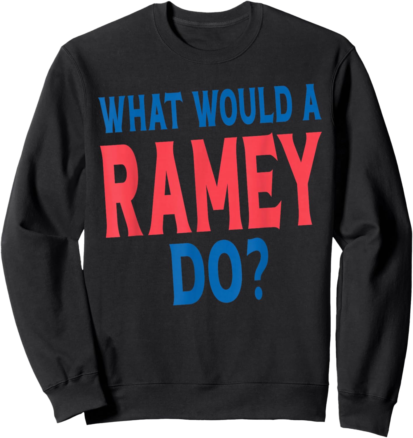Ramey Surname Funny Team Family Last Name Ramey Sweatshirt - Sweatshirt | Black