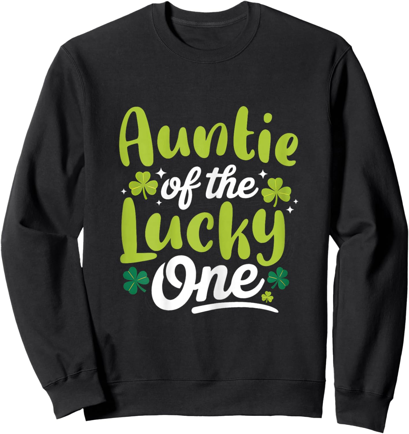 Auntie of The Lucky One First Birthday St Patrick's Day Sweatshirt - Sweatshirt | Black