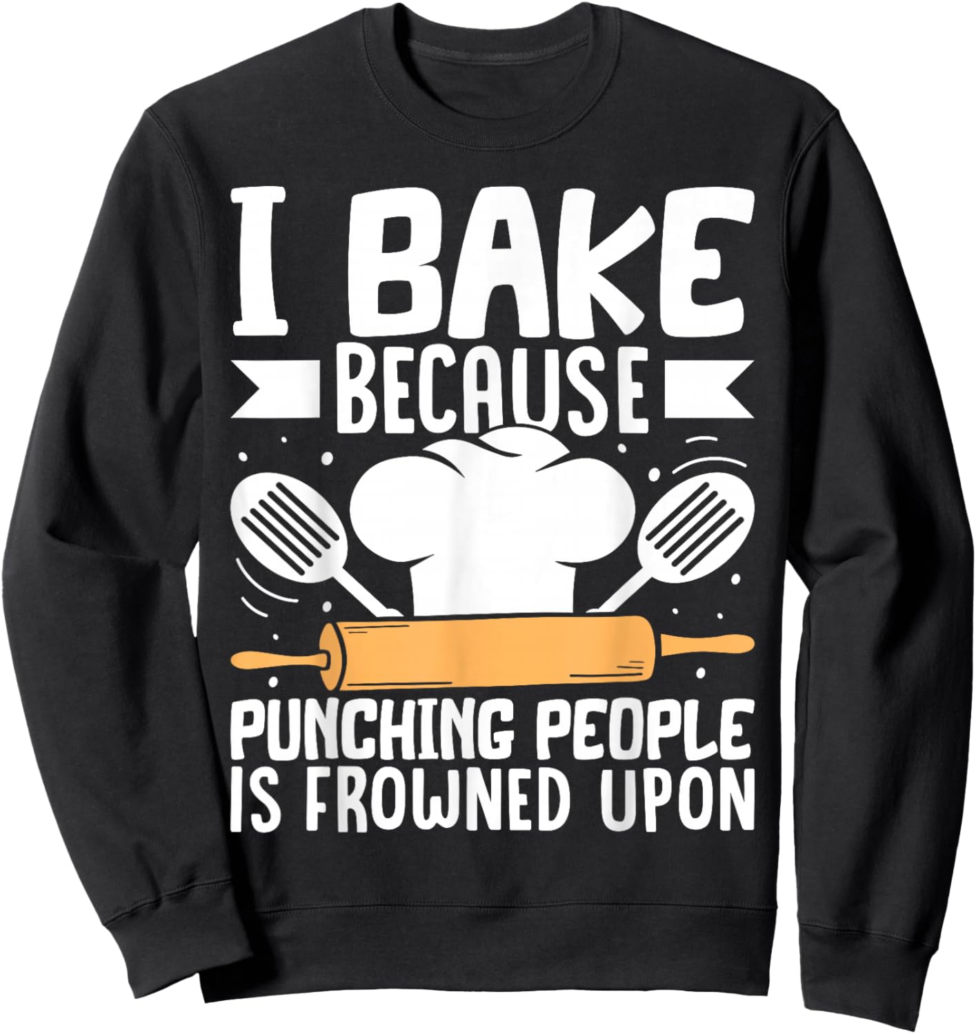 Baking Lover Baker & Cupcake Pastry Chef Bakery Sweatshirt - Sweatshirt | Black