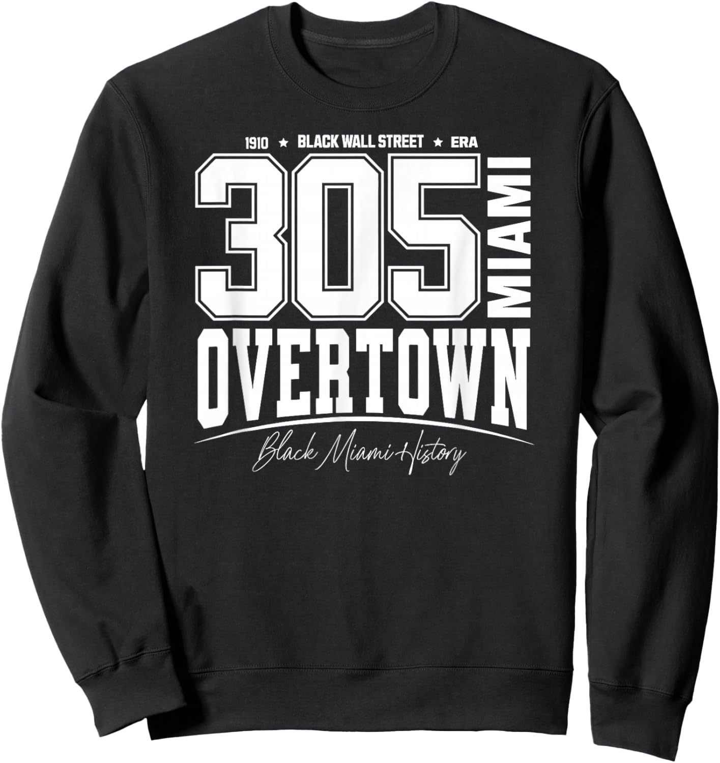 305 Miami FL Overtown Black Wall Street Era Varsity Sweatshirt - Sweatshirt | Black