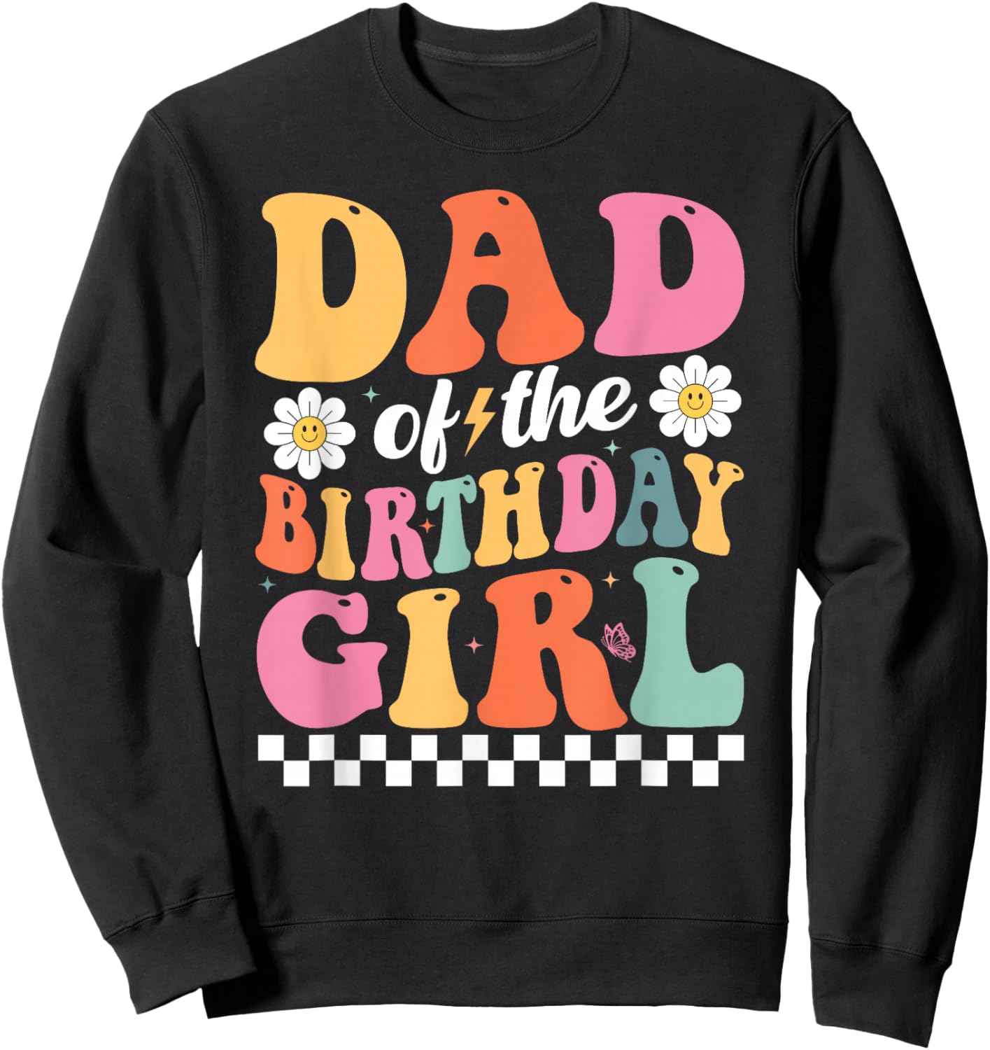 Groovy Dad of The Birthday Girl Family Matching Bday Party Sweatshirt - Sweatshirt | Black