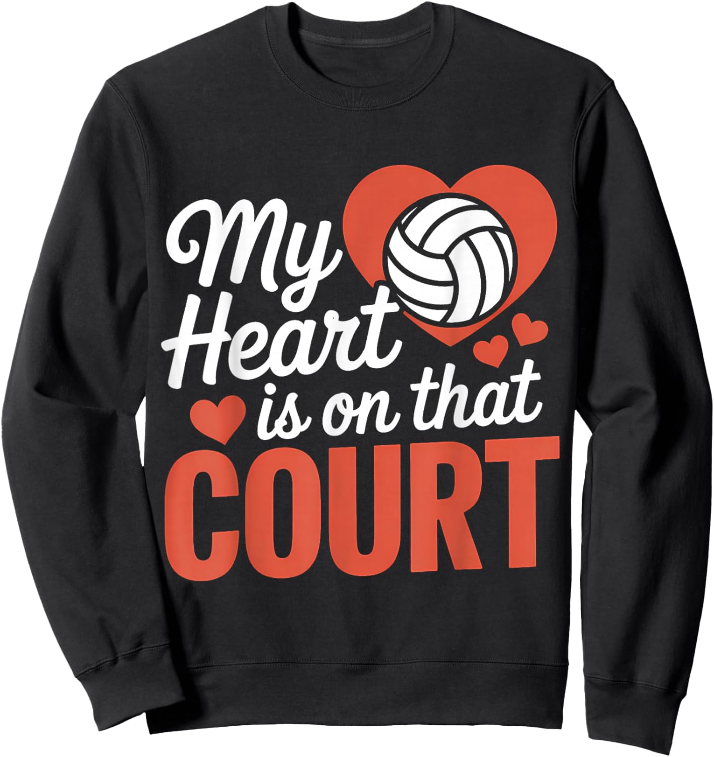 My Heart is On That Court Volleyball Sweatshirt - Sweatshirt | Black