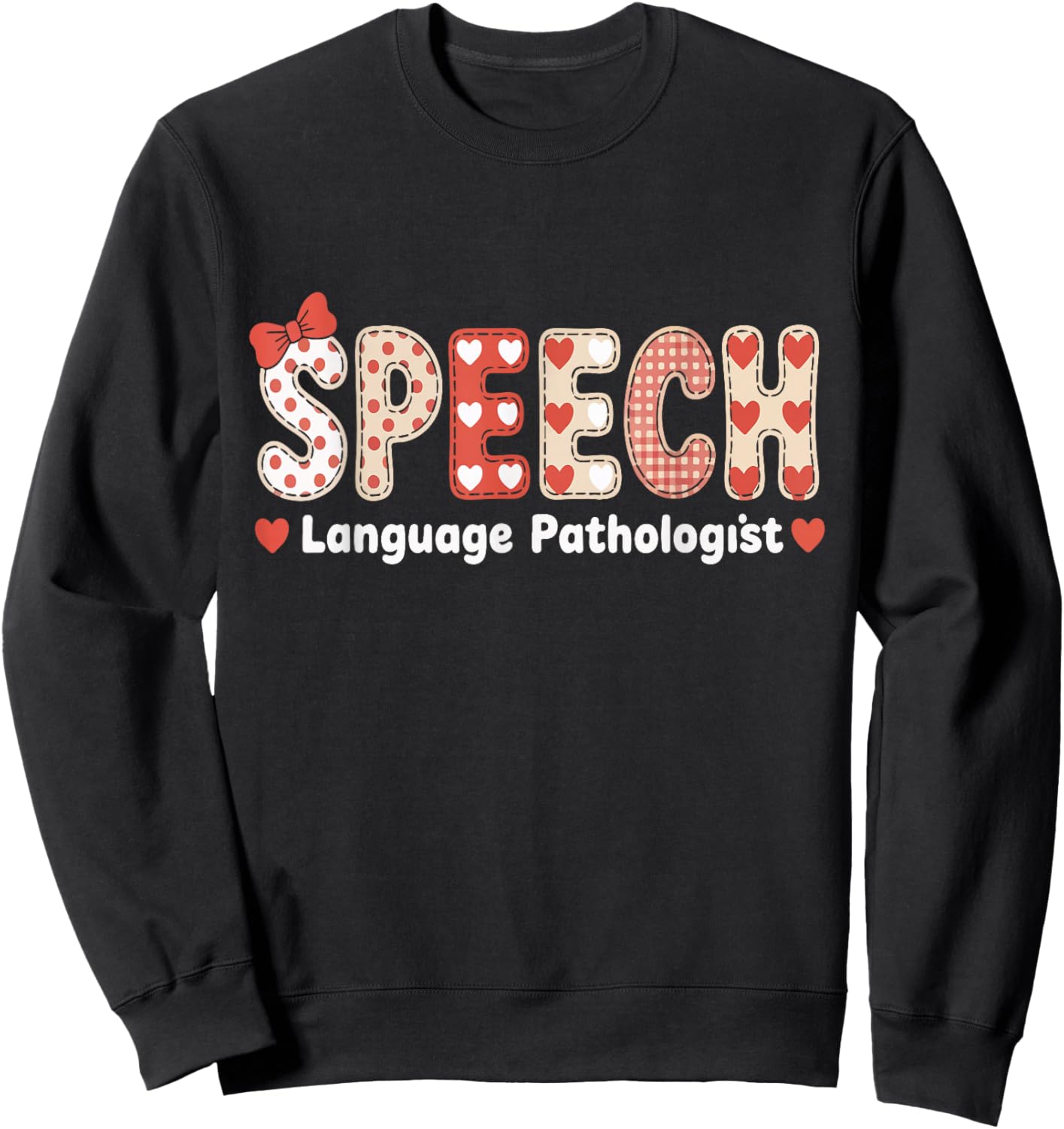 Speech Language Pathologist Valentines Day SLP Therapy Sweatshirt - Sweatshirt | Black