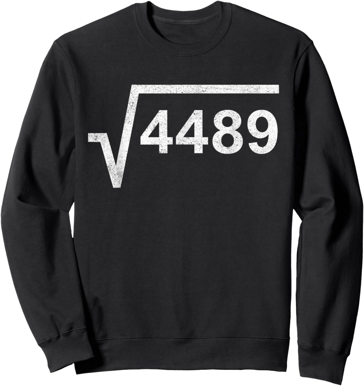 67 Six Seven 6-7 Meme Square Root 4489 Slang Math Teacher Sweatshirt - Sweatshirt | Black