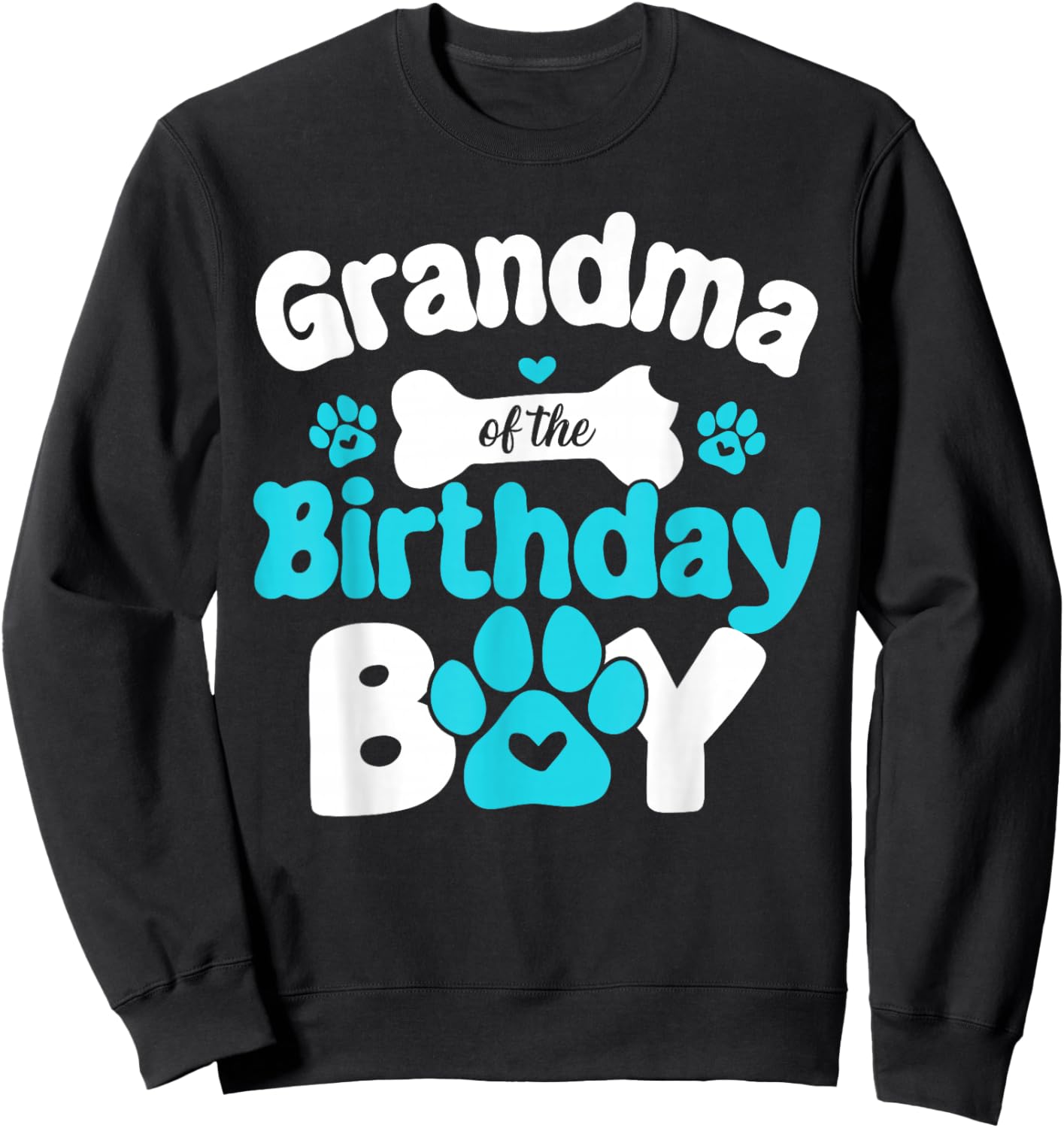 Grandma of The Birthday Boy Dog Paw Sweatshirt - Sweatshirt | Black