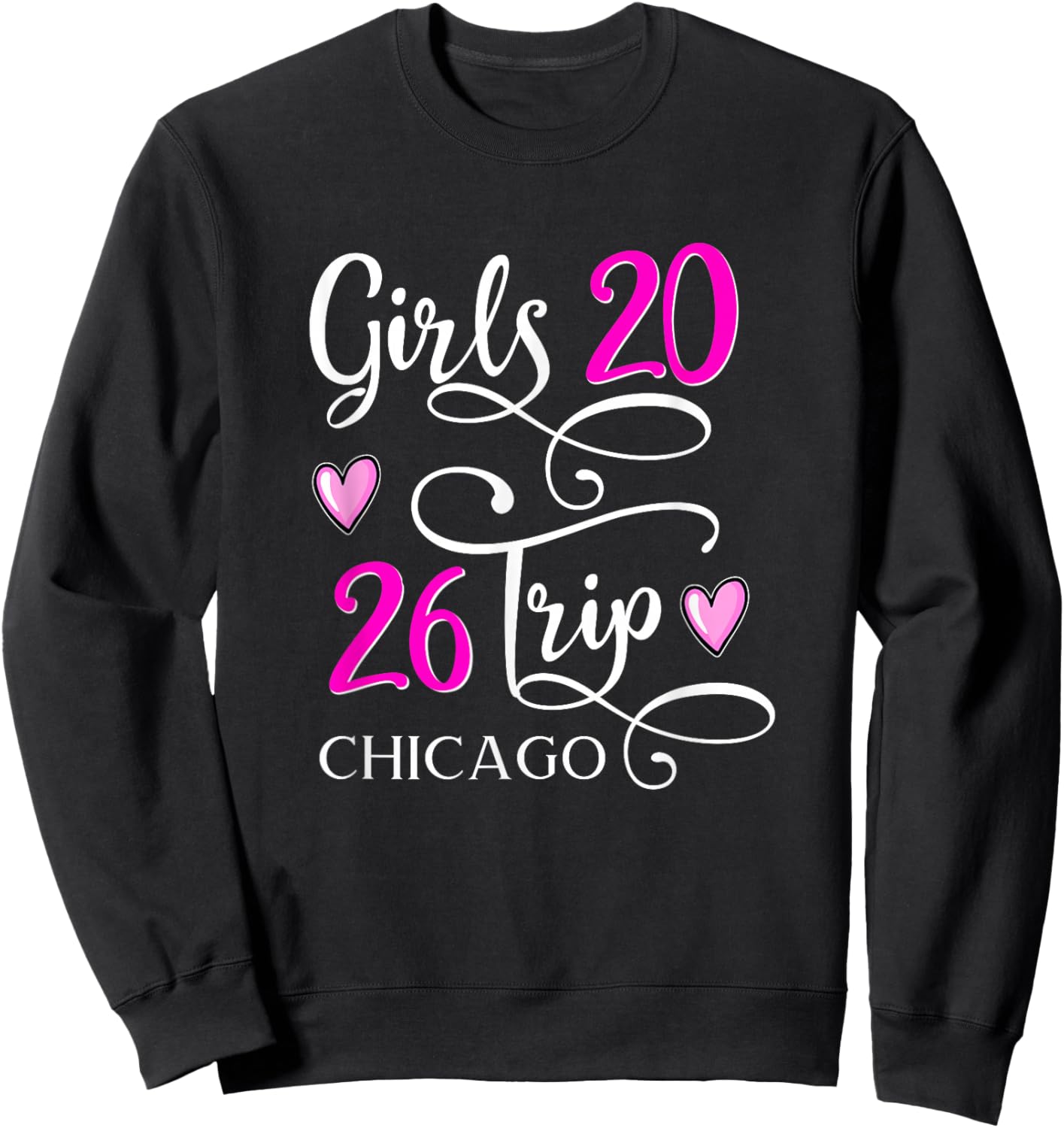 Girls Trip 2026 Chicago Vacation Group Matching Sweatshirt - Sweatshirt | Black