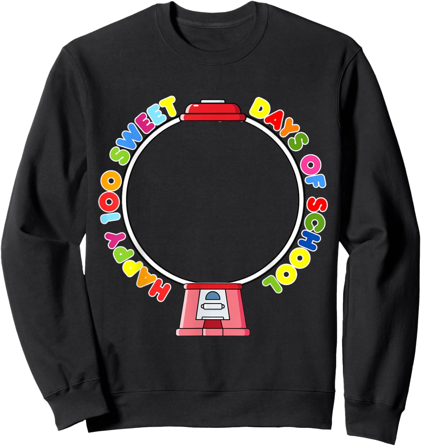 100 Days of School Gumball Machine Empty Easy DIY 100th Day Sweatshirt - Sweatshirt | Black