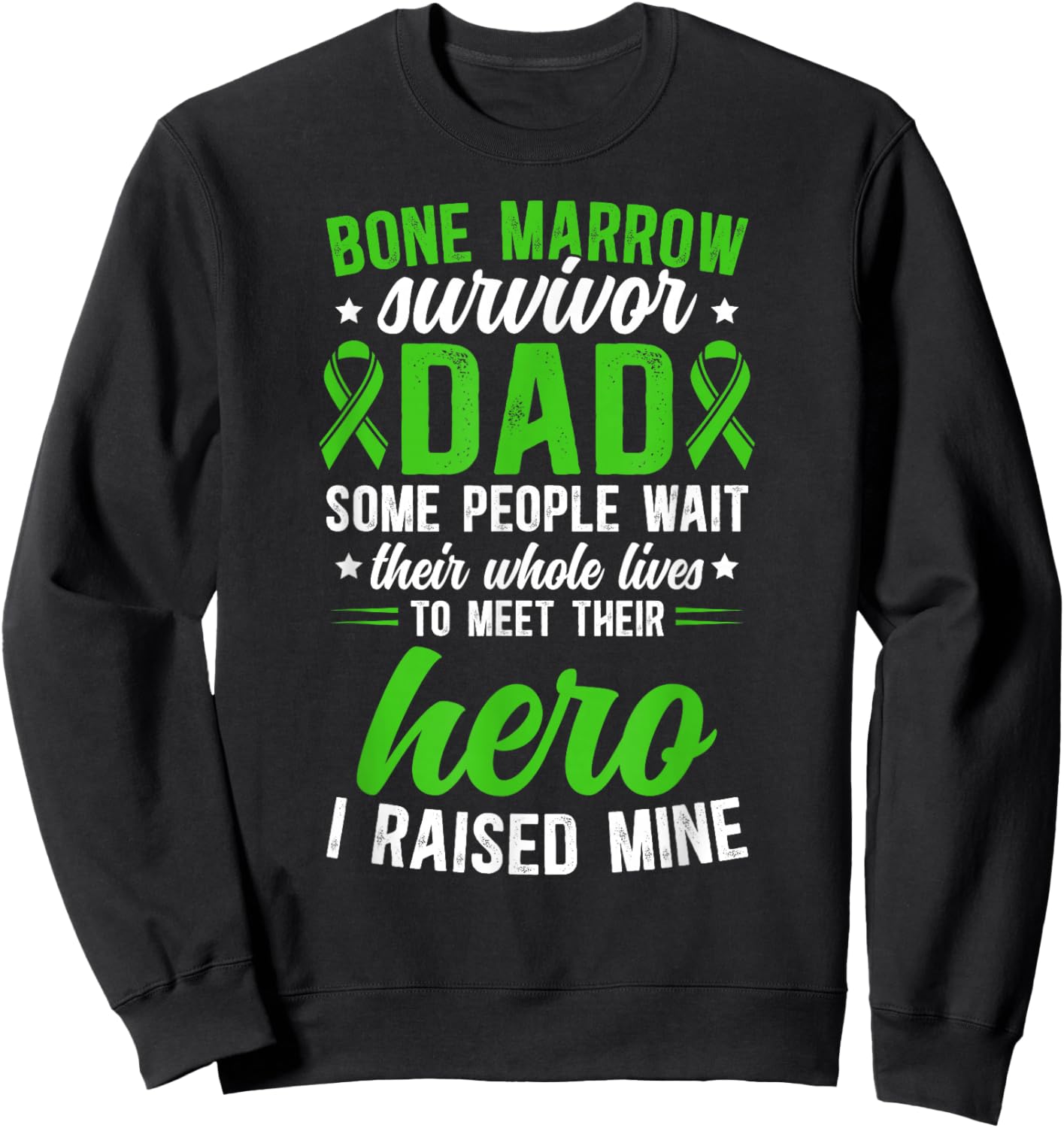 Proud BMT Dad of A Bone Marrow Transplant Survivor Father Sweatshirt - Sweatshirt | Black