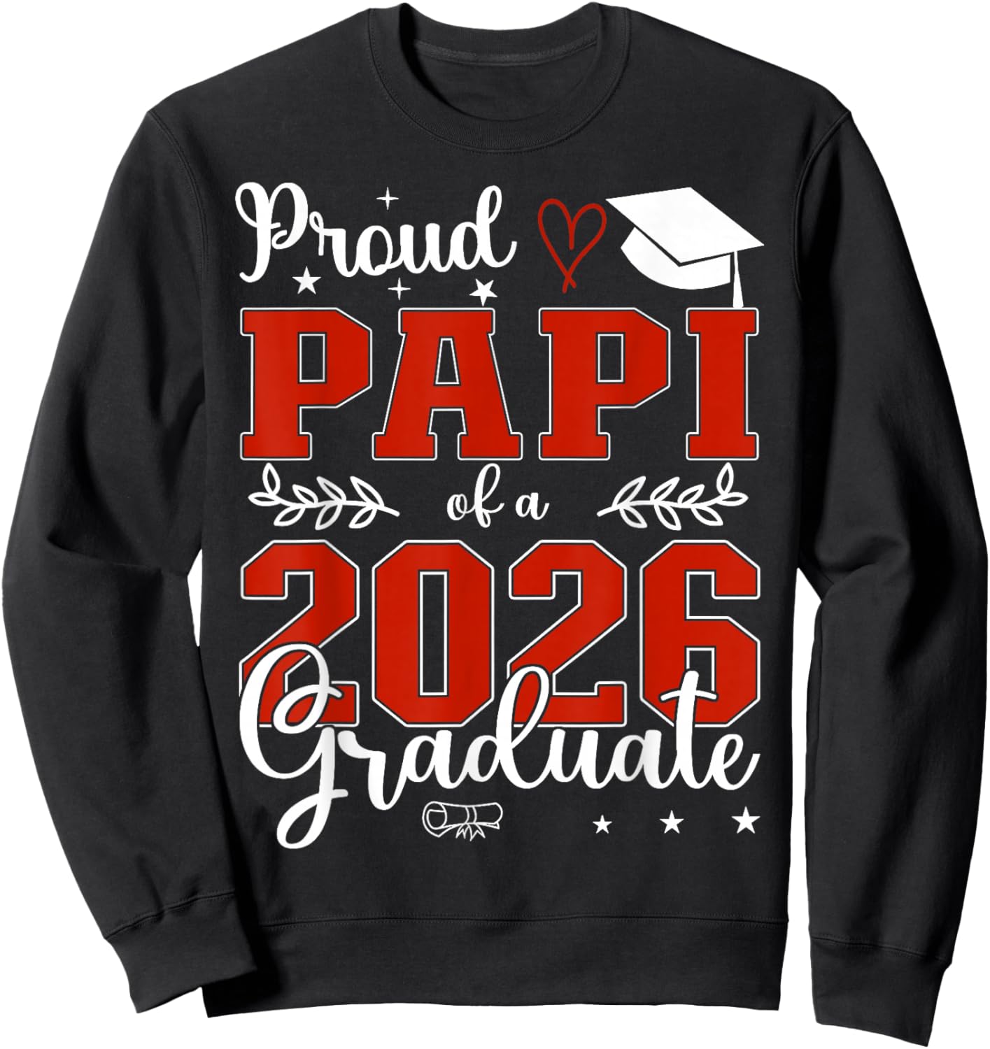 Proud Papi of A Class of 2026 Graduate Senior Graduation Sweatshirt - Sweatshirt | Black