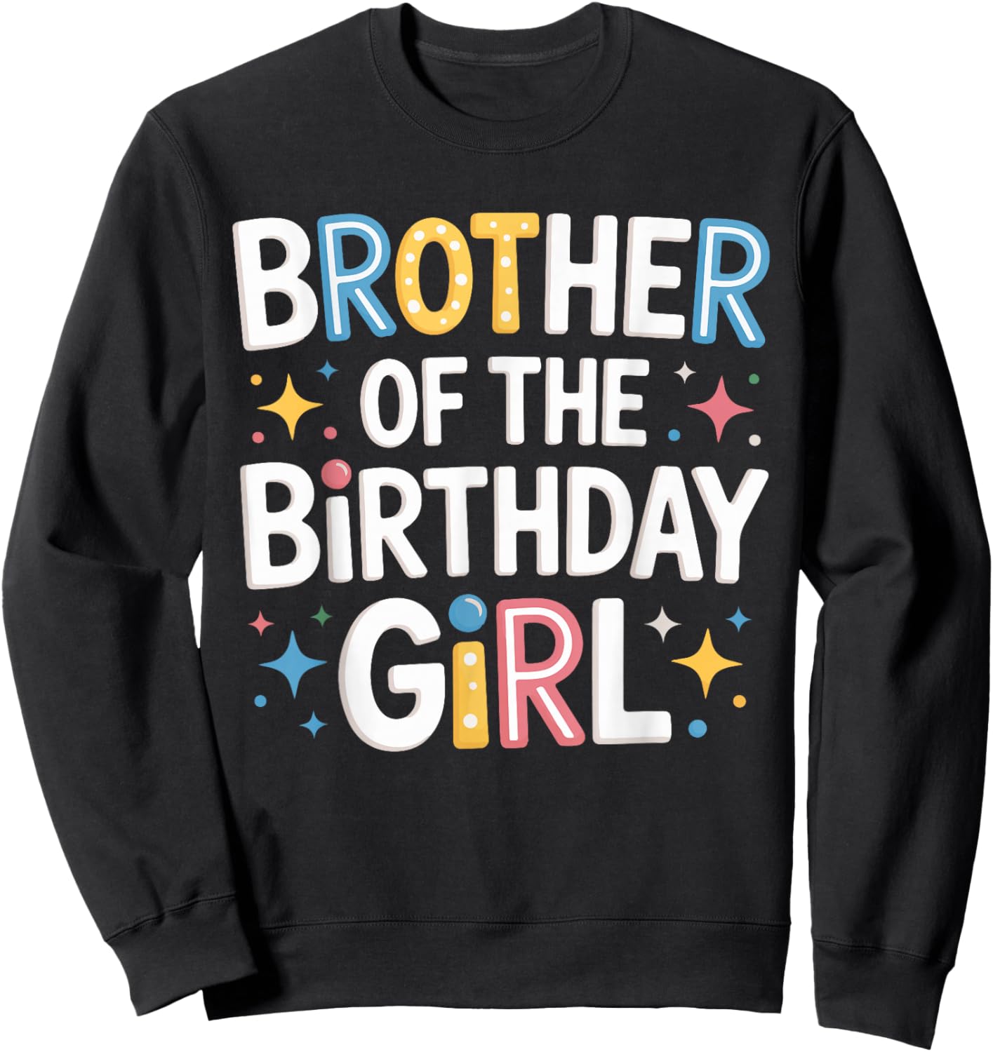 Brother of The Birthday Girl Pink Family Party Matching Fun Sweatshirt - Sweatshirt | Black