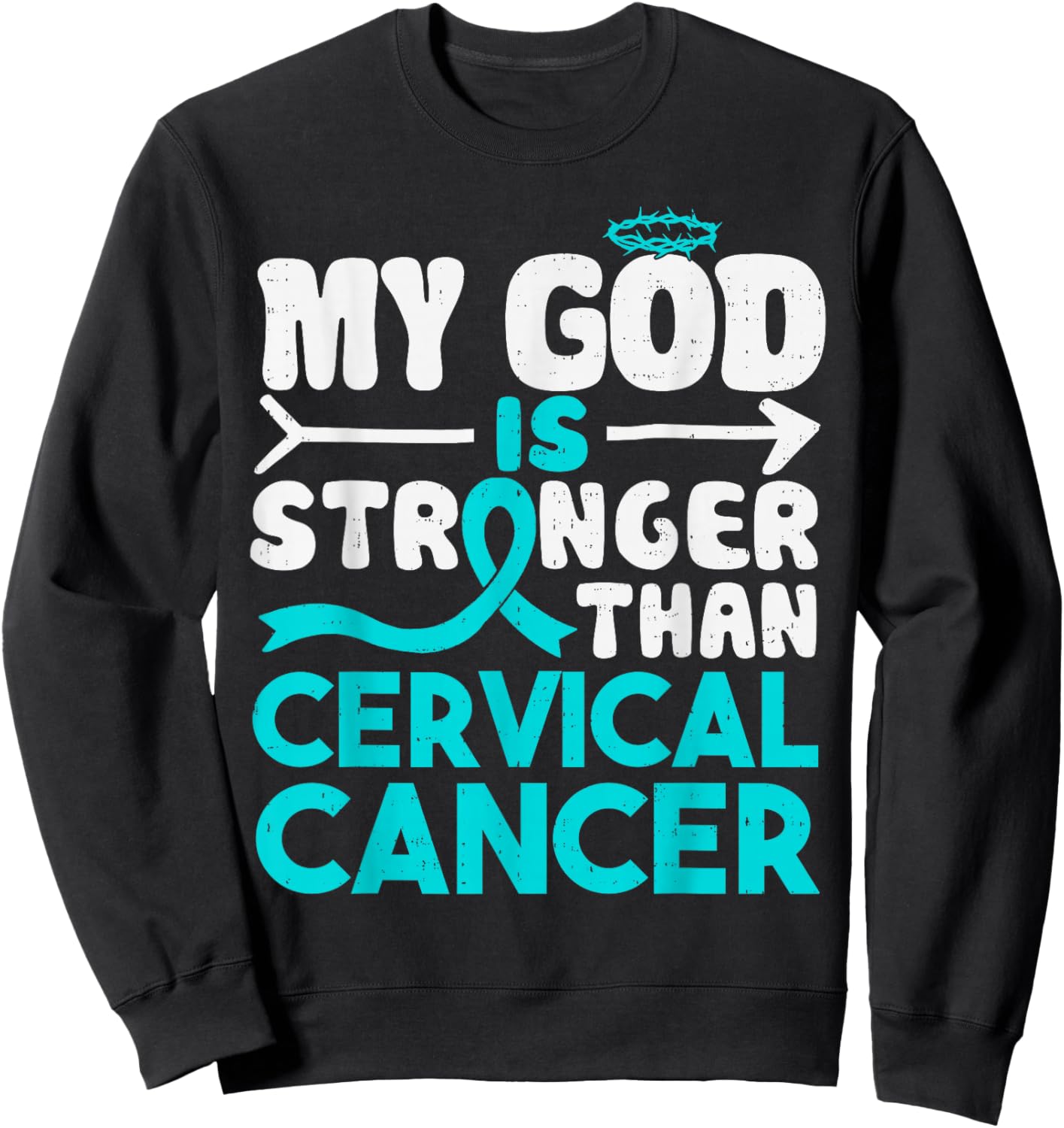 God Stronger Cervical Cancer Awareness Christian Ribbon Teal Sweatshirt - Sweatshirt | Black