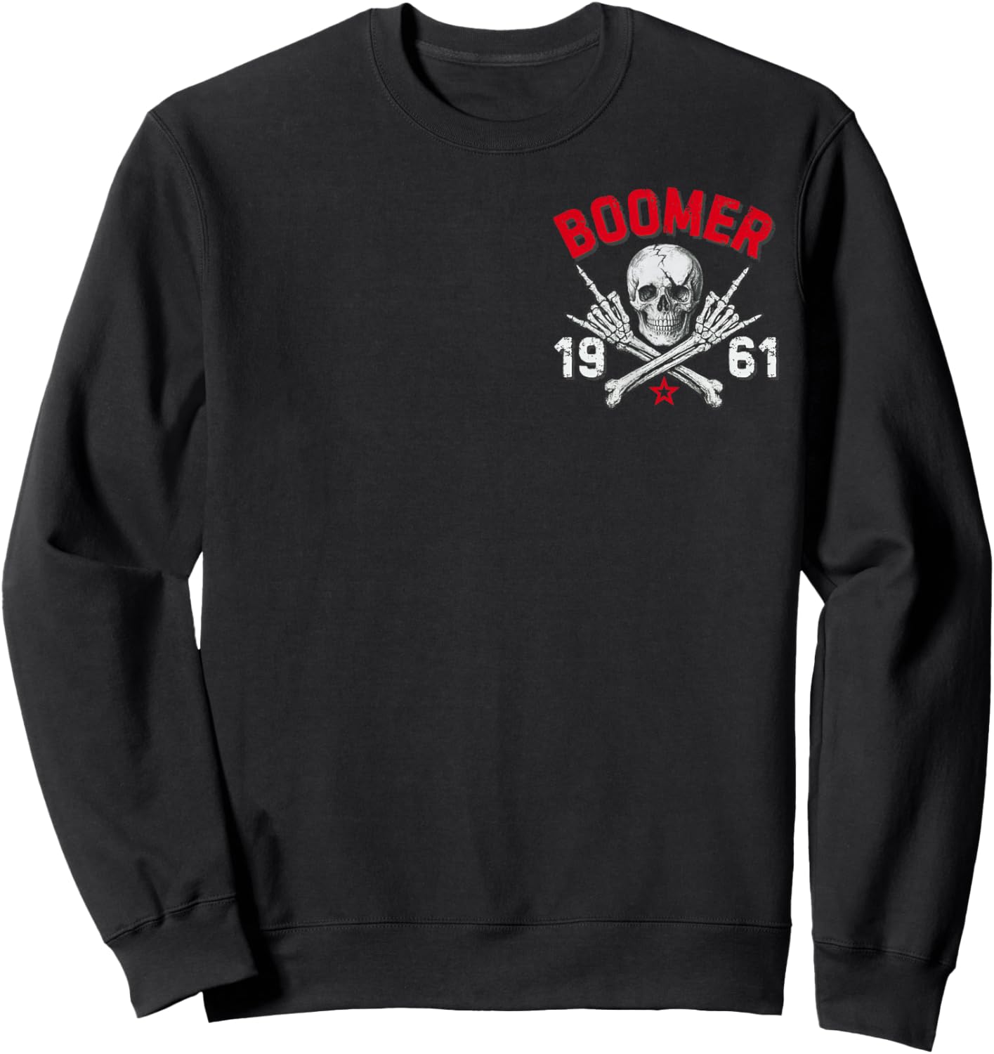 Boomer 1961 Before All You Sissie were Born Skull Sweatshirt - Sweatshirt | Black