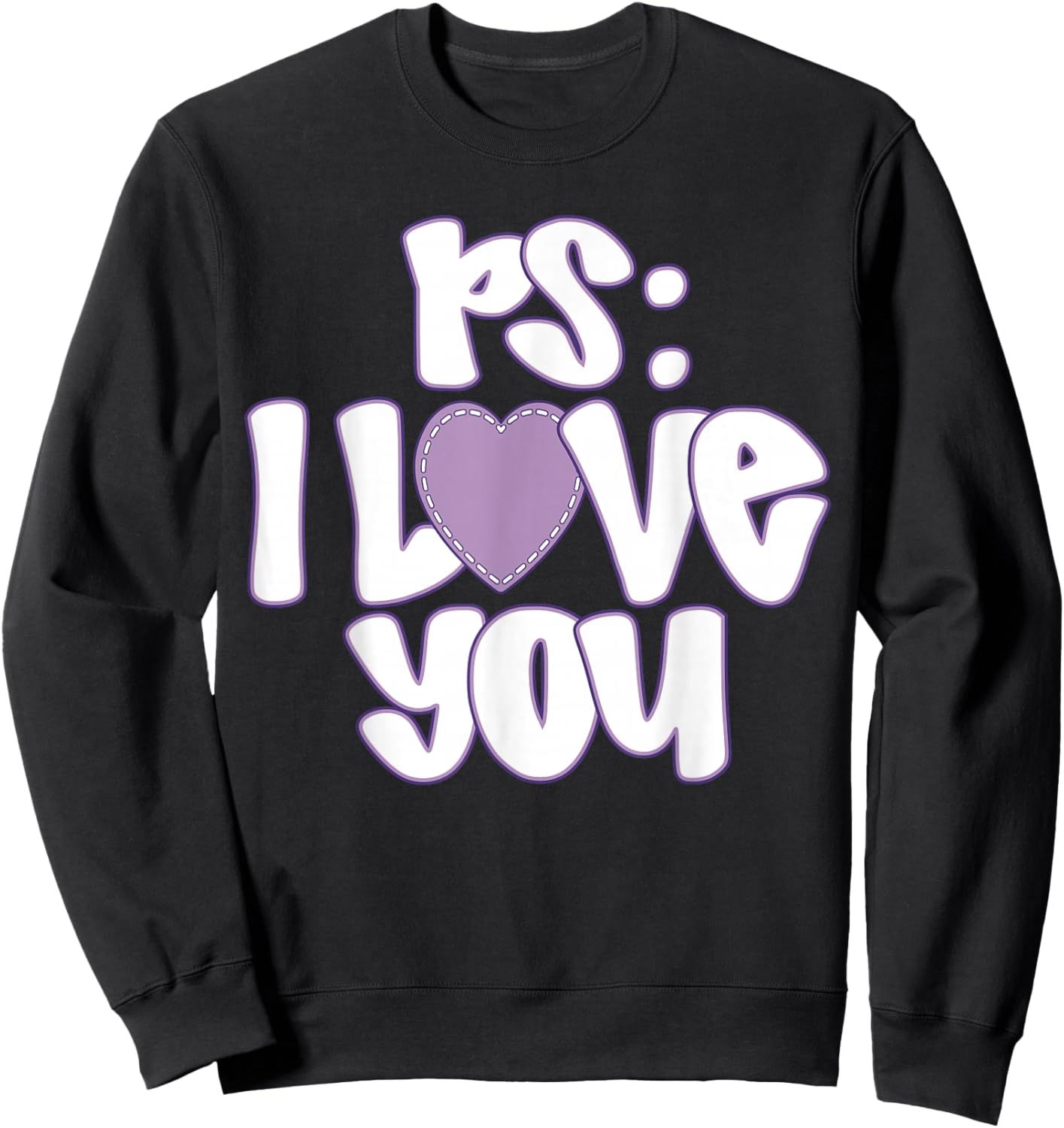PS I Love You Day Valentine's Day Purple Heart Women Men Kid Sweatshirt - Sweatshirt | Black