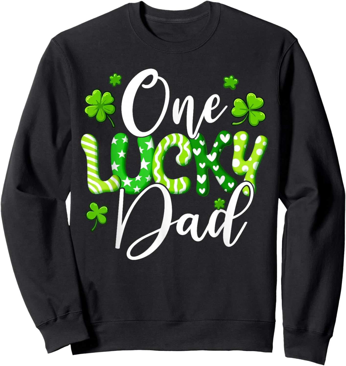 One Lucky Dad Shamrock Dad St Patrick's Day Sweatshirt - Sweatshirt | Black