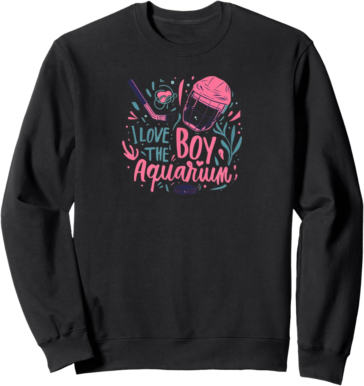I Love The Boy Aquarium Hockey Sweatshirt - Sweatshirt | Black