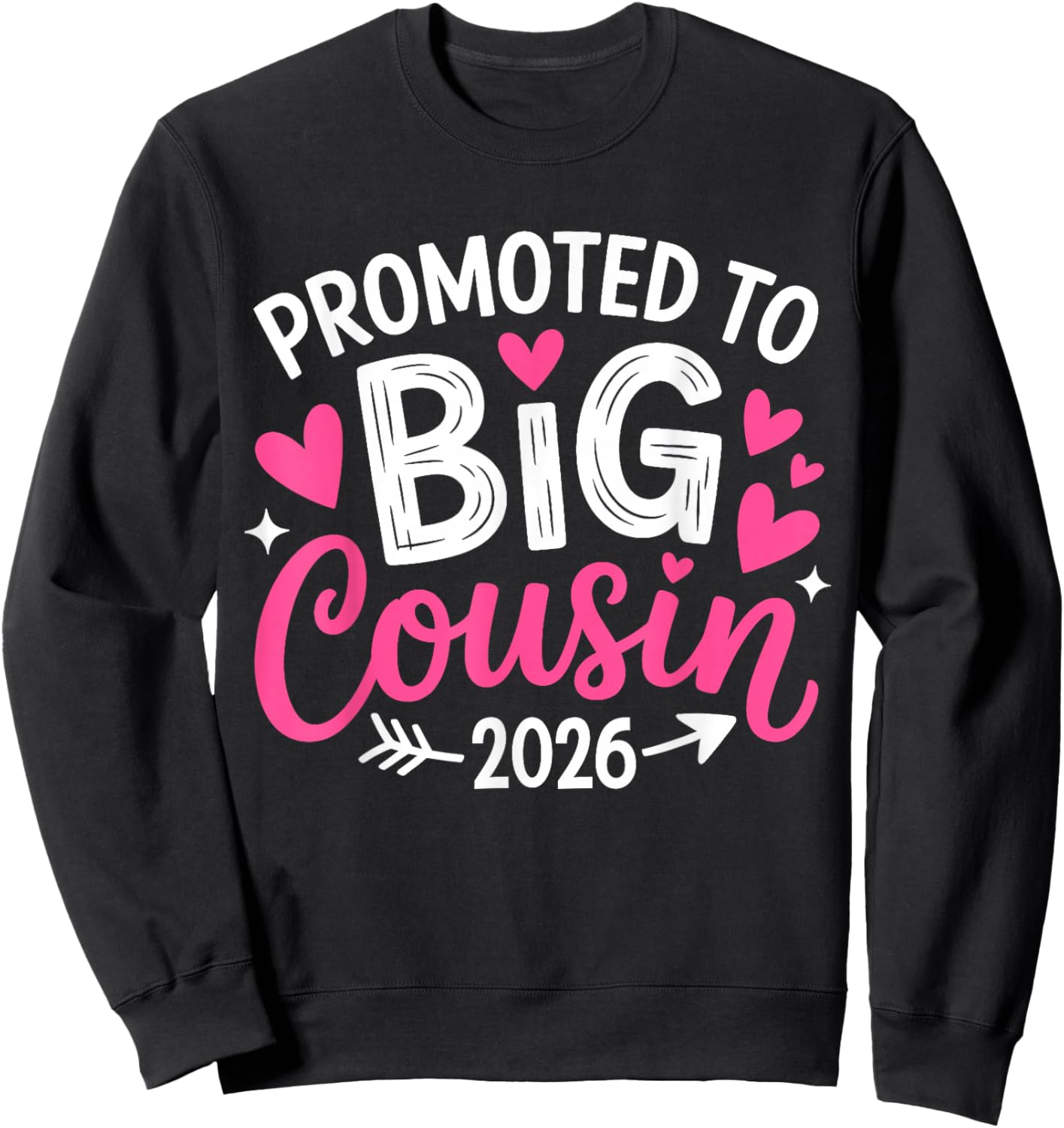 Promoted to Big Cousin 2026 Cousin Baby Announcement Girls Sweatshirt - Sweatshirt | Black