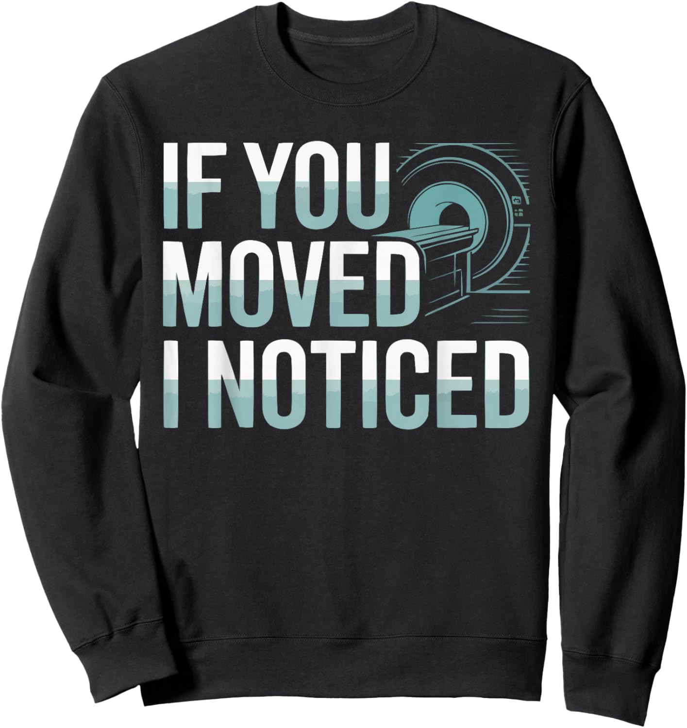 MRI Technologist Job Profession MRI Tech Appreciation Sweatshirt - Sweatshirt | Black