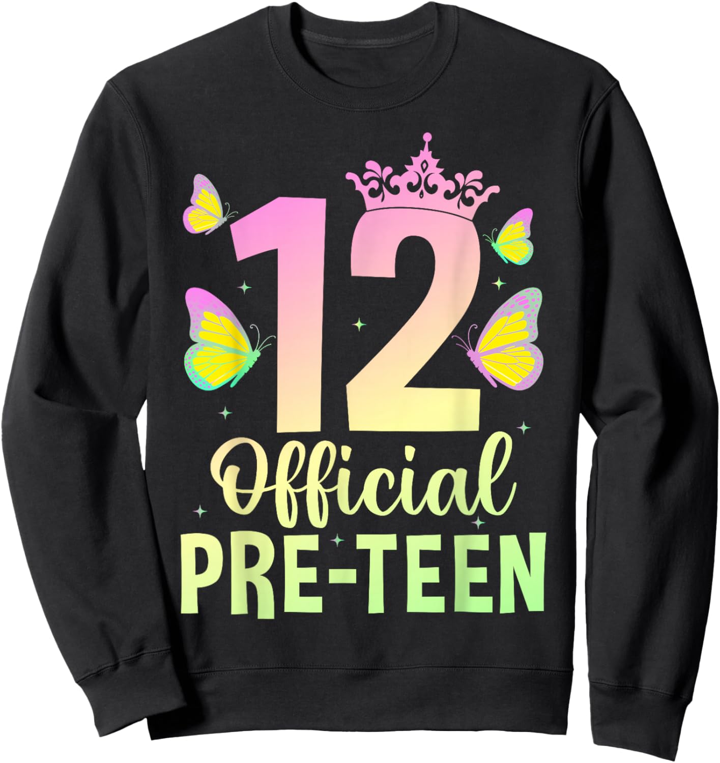 12 Official Pre-Teen Birthday Girl Crown 12th Birthday Party Sweatshirt - Sweatshirt | Black