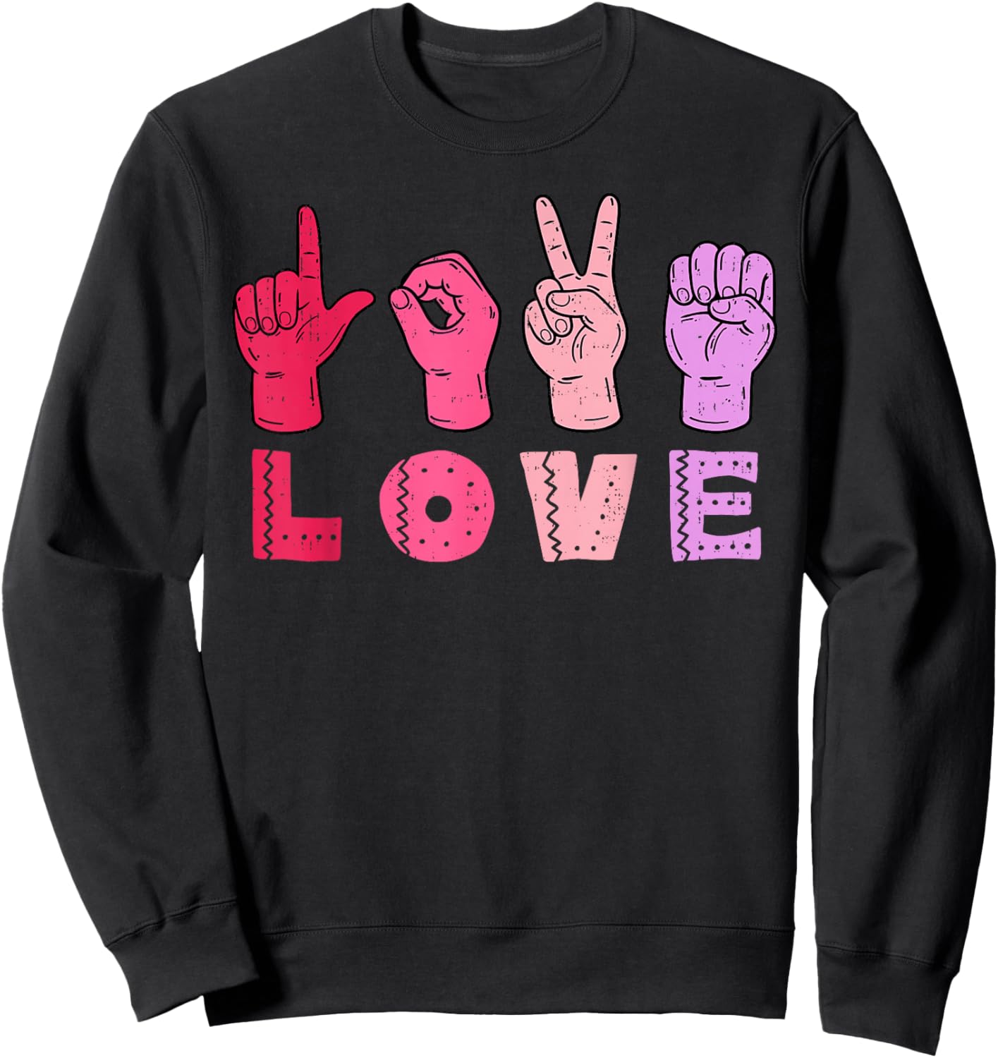 Love Hand Sign Language ASL Valentines Day Men Women Kids Sweatshirt - Sweatshirt | Black