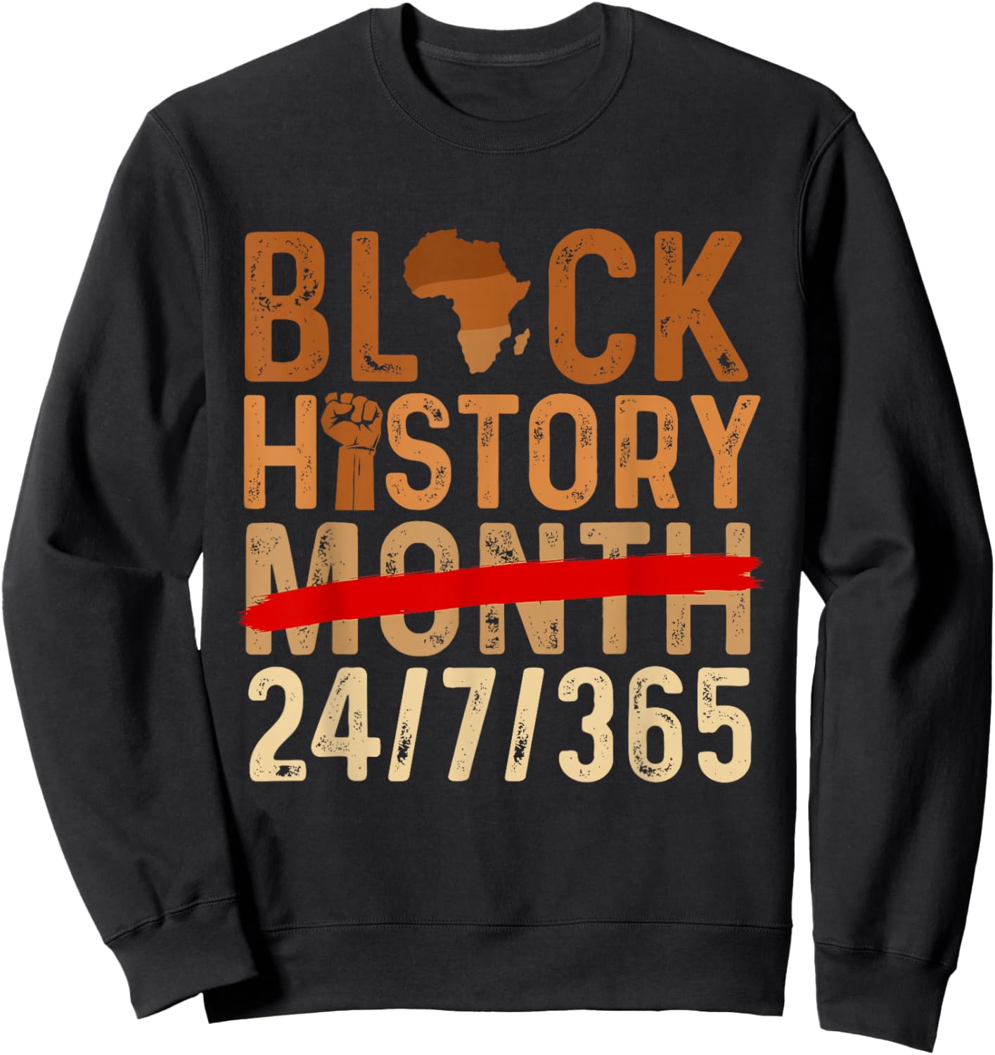 Black History Month 24/7/365 - African Roots Melanin Pride Sweatshirt - Sweatshirt | Black
