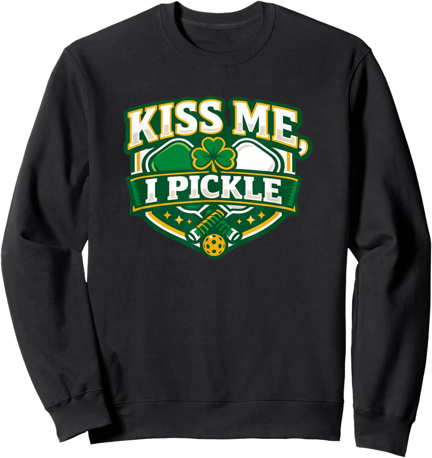 Kiss Me I Pickle Saint Patricks Day Pickleball Player Sweatshirt - Sweatshirt | Black