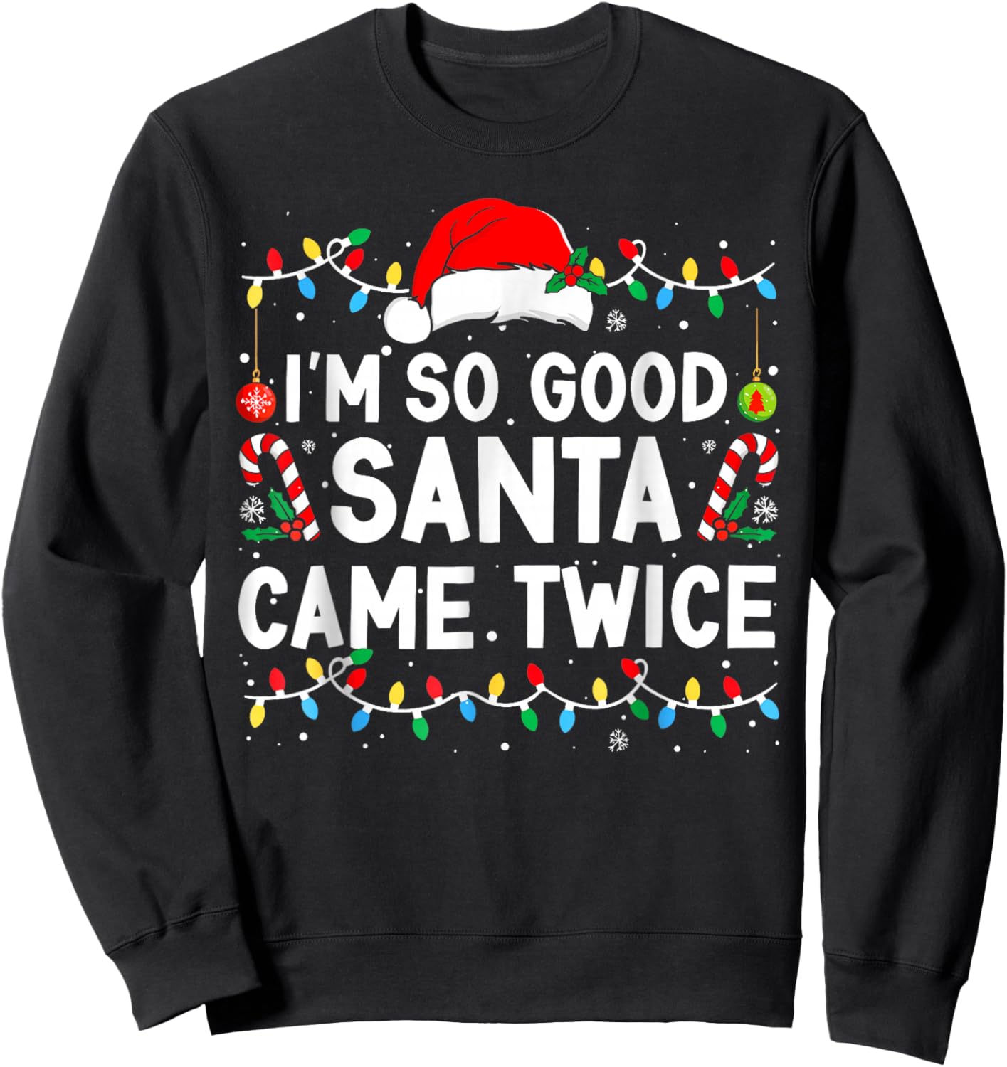 I'm So Good Santa Came Twice Santa Matching Couple Christmas Sweatshirt - Sweatshirt | Black