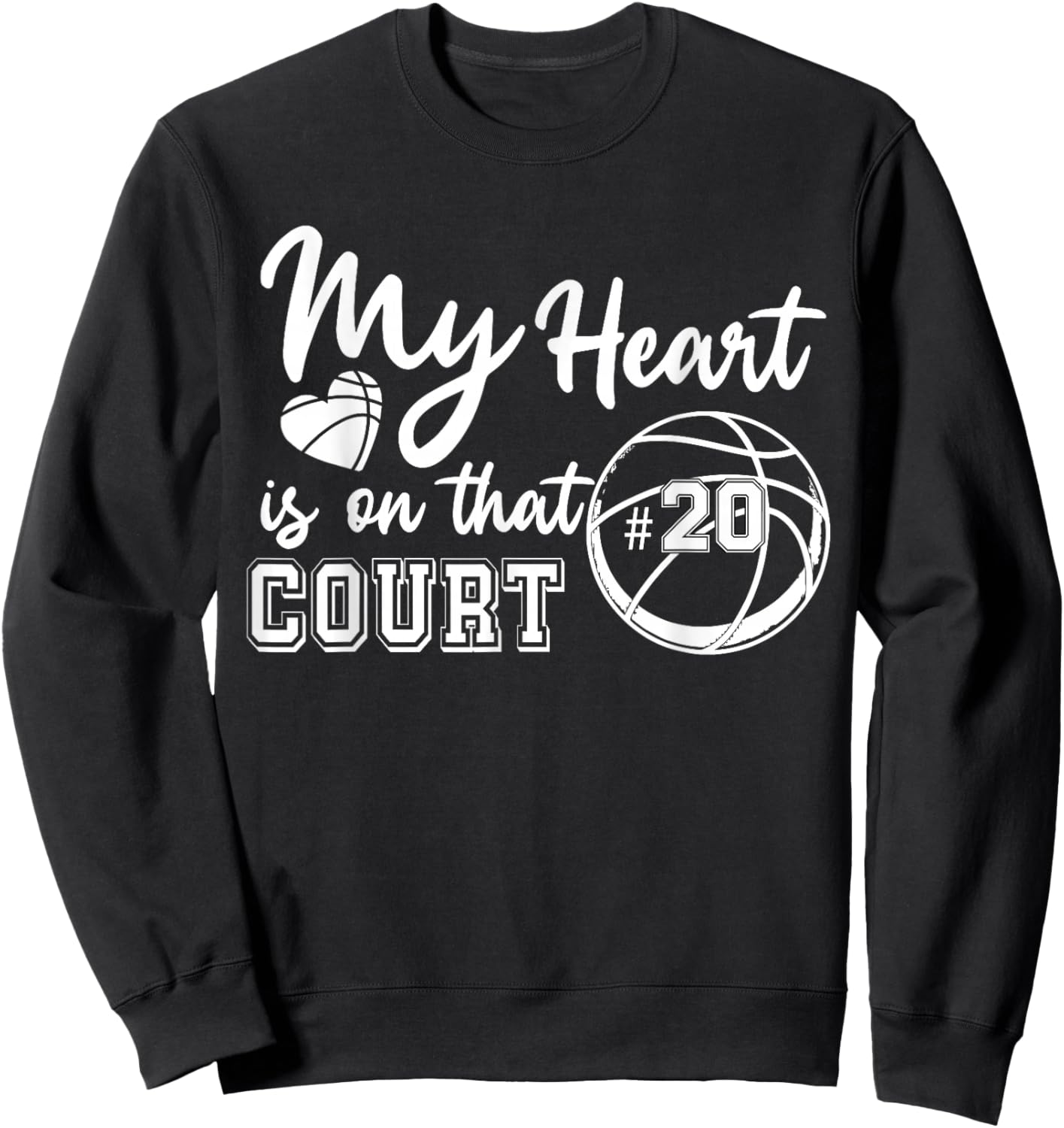 My Heart is On That Court Number 20 Basketball Game Day Sweatshirt - Sweatshirt | Black
