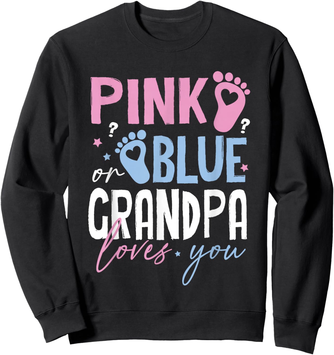 Pink or Blue Grandpa Loves You Gender Reveal New Grandfather Sweatshirt - Sweatshirt | Black